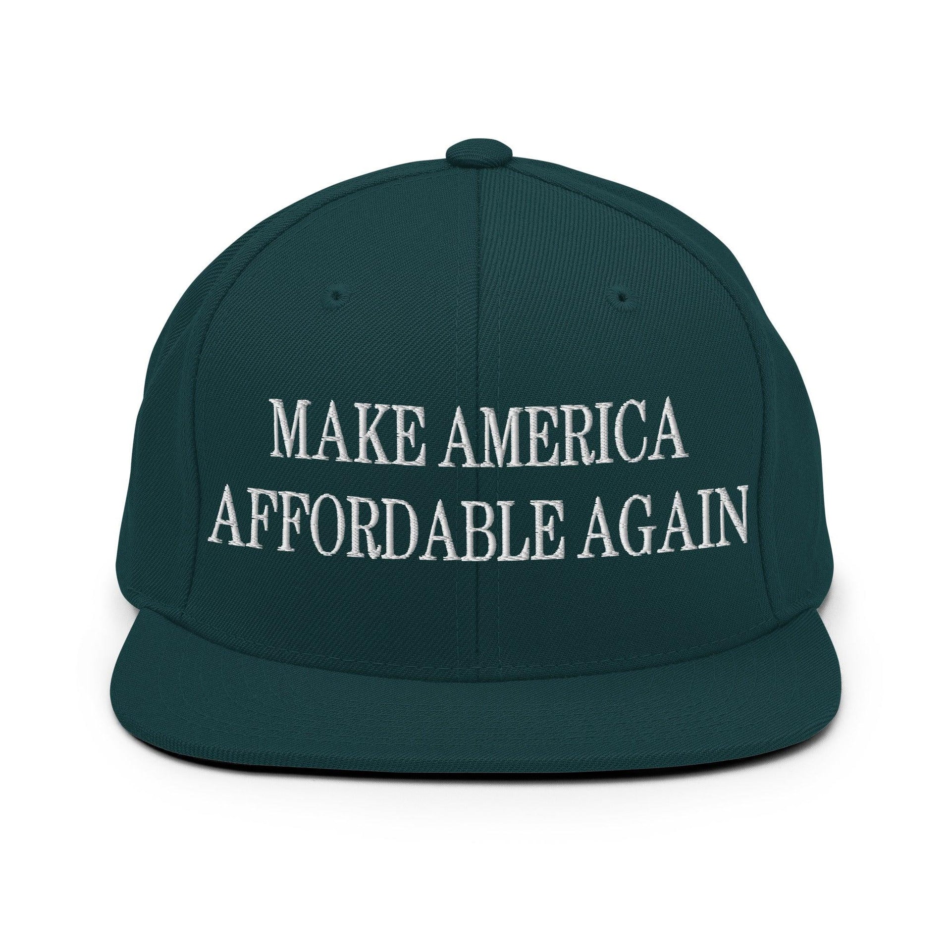 Make Us Affordable Again Embroidered Flat Bill Brim Snapback Hat Spruce Capital Crowns Make Again