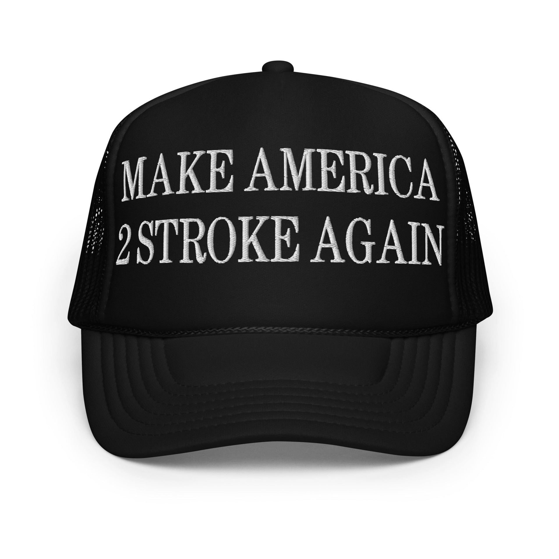 Make America 2 Stroke Again Embroidered Foam Trucker Hat Black Capital Crowns LADs Make Again Trucker Hats