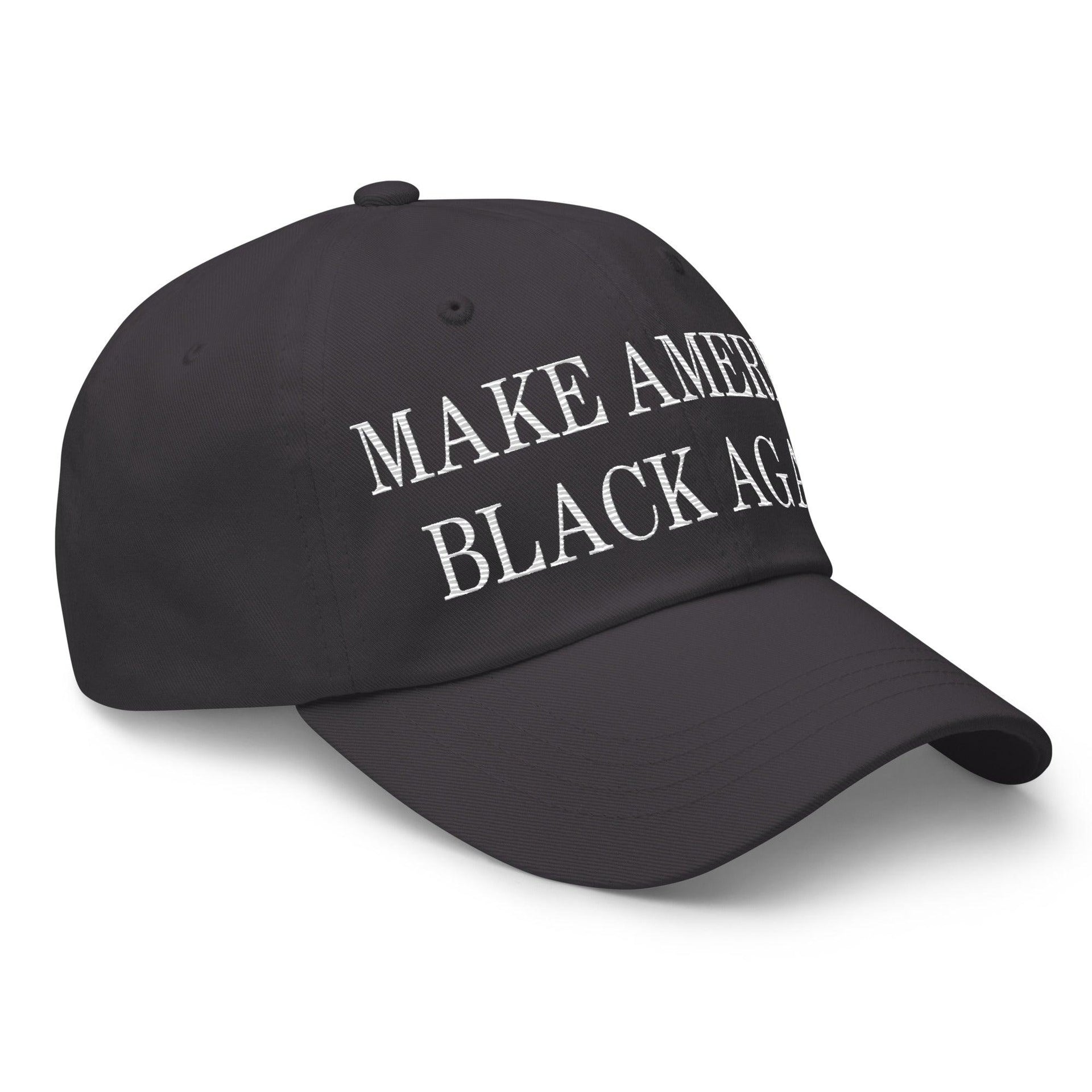 Make America Black Again Embroidered Dad Hat Capital Crowns Dad Hats LADs Make Again