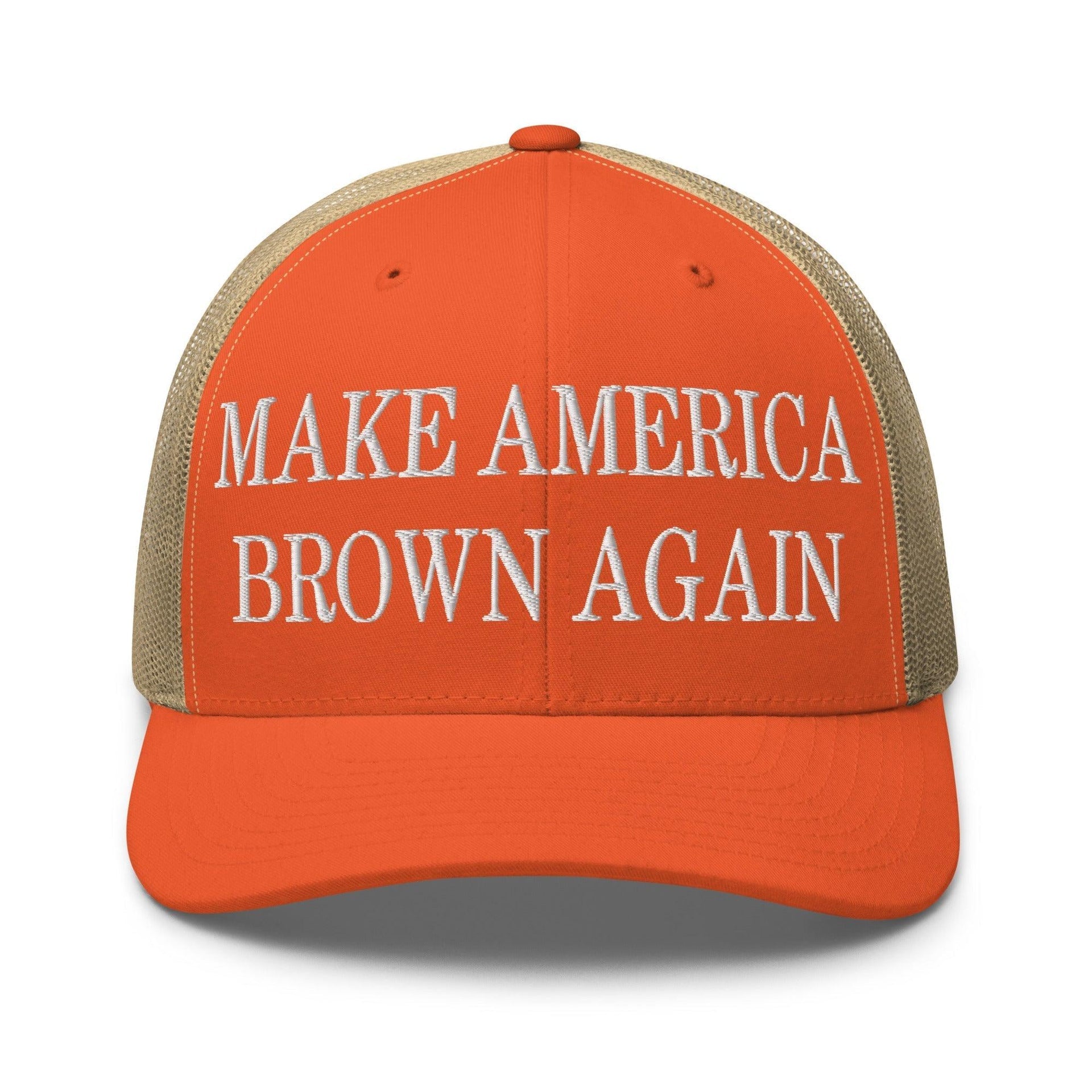 Make America Brown Again Embroidered Mesh Trucker Hat Rustic Orange Khaki Capital Crowns LADs Make Again Trucker Hats