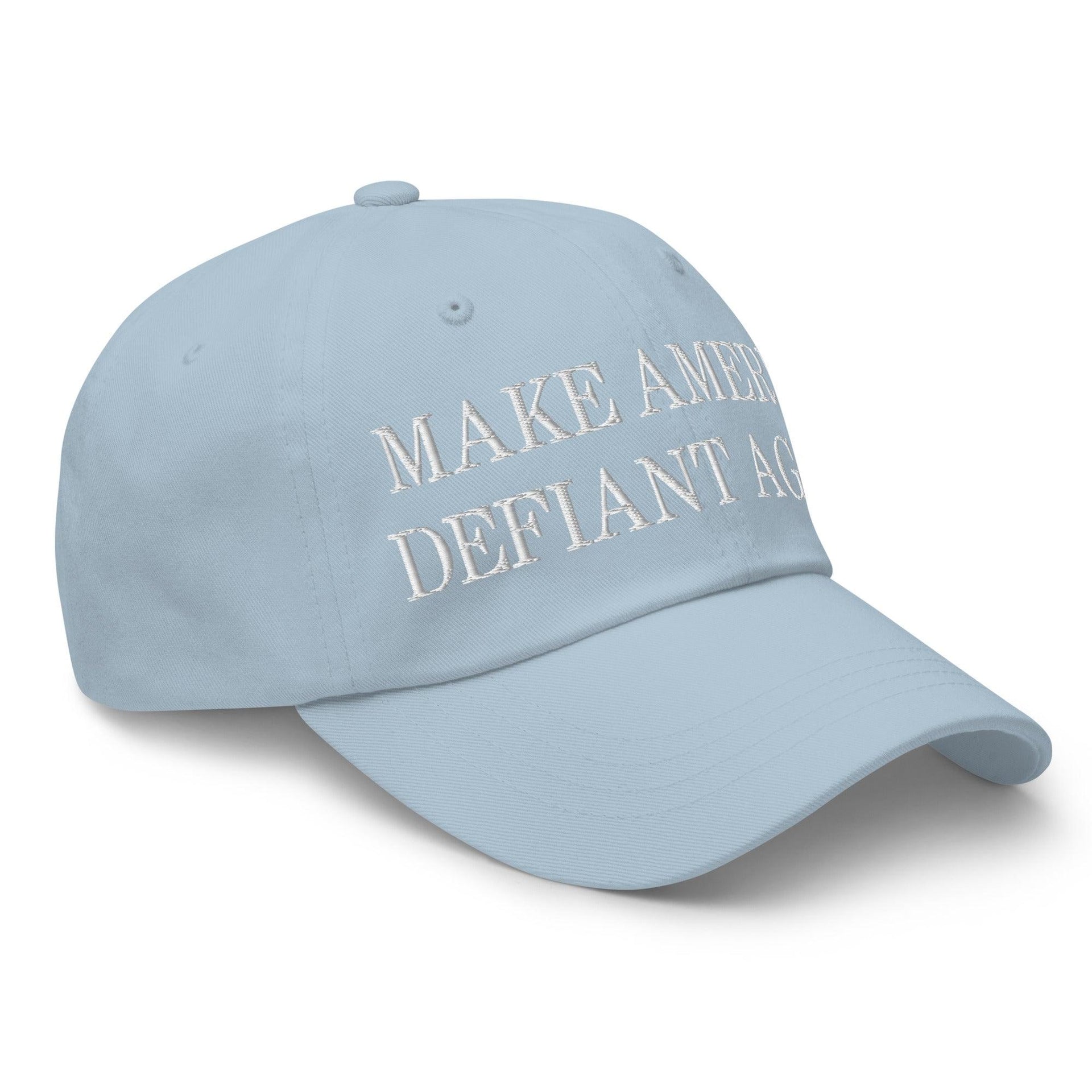 Make America Defiant Again Embroidered Dad Hat Capital Crowns Dad Hats LADs Make Again