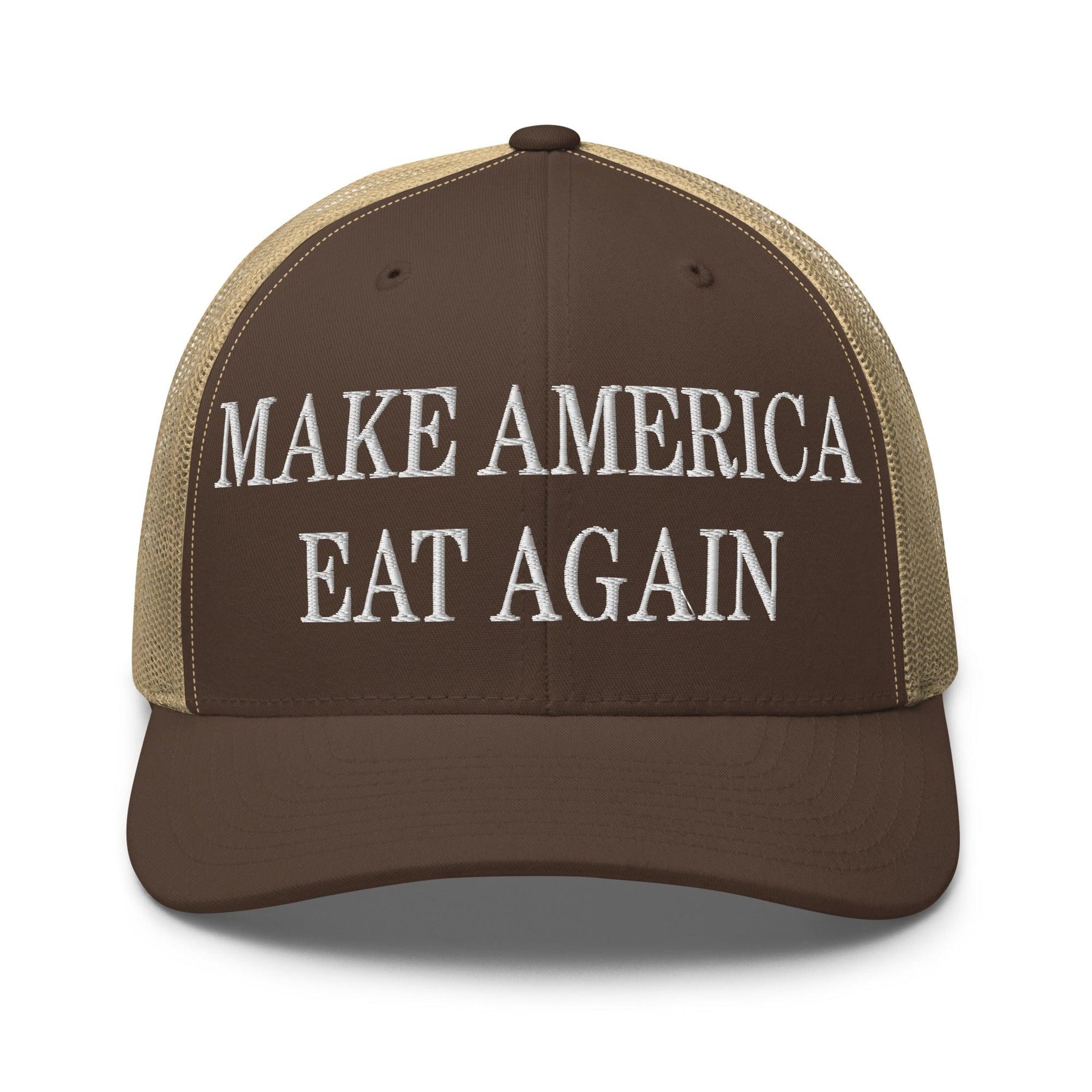 Make America Eat Again Embroidered Mesh Trucker Hat Brown Khaki Capital Crowns LADs Make Again Trucker Hats