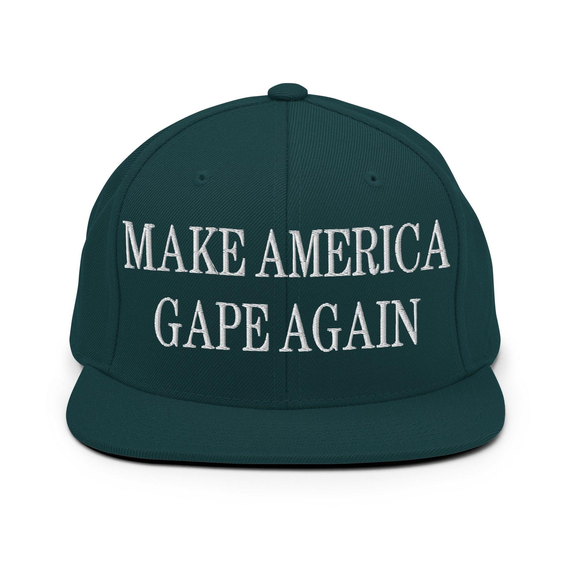 Make America Gape Again Embroidered Flat Bill Brim Snapback Hat Spruce Capital Crowns LADs Make Again