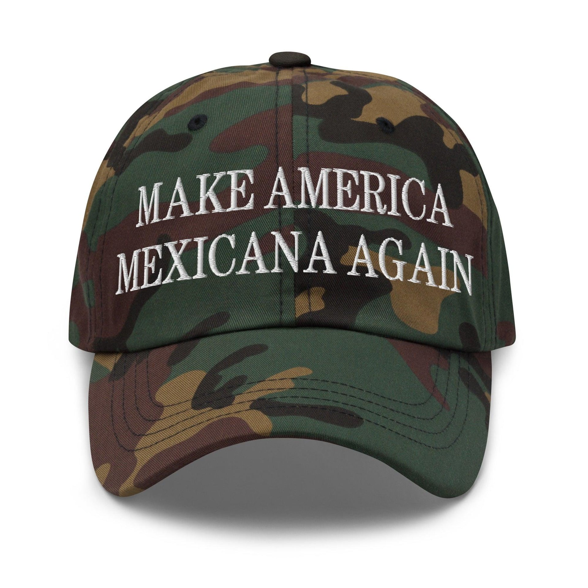Make America Mexicana Again Claudia Sheinbaum Embroidered Dad Hat Green Camo Capital Crowns Dad Hats LADs Mexico Politics