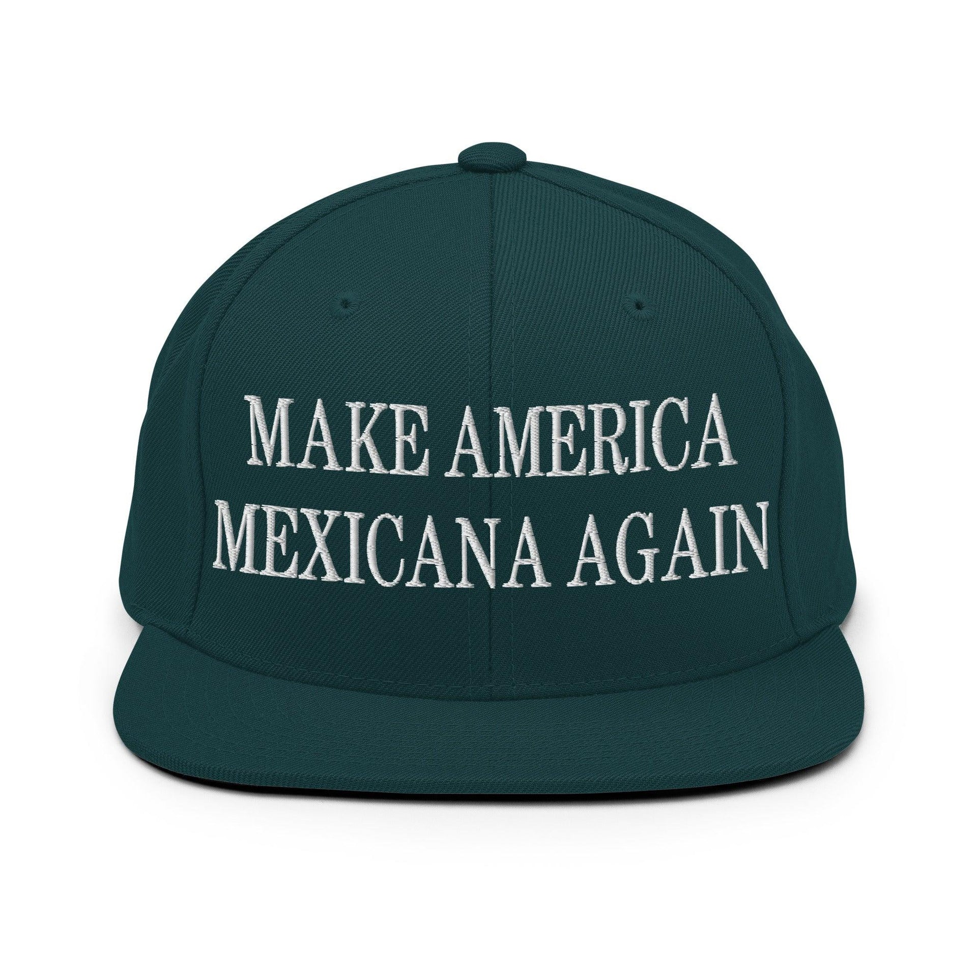 Make America Mexicana Again Claudia Sheinbaum Embroidered Flat Bill Brim Snapback Hat Spruce Capital Crowns LADs Mexico Politics Snapback Hats