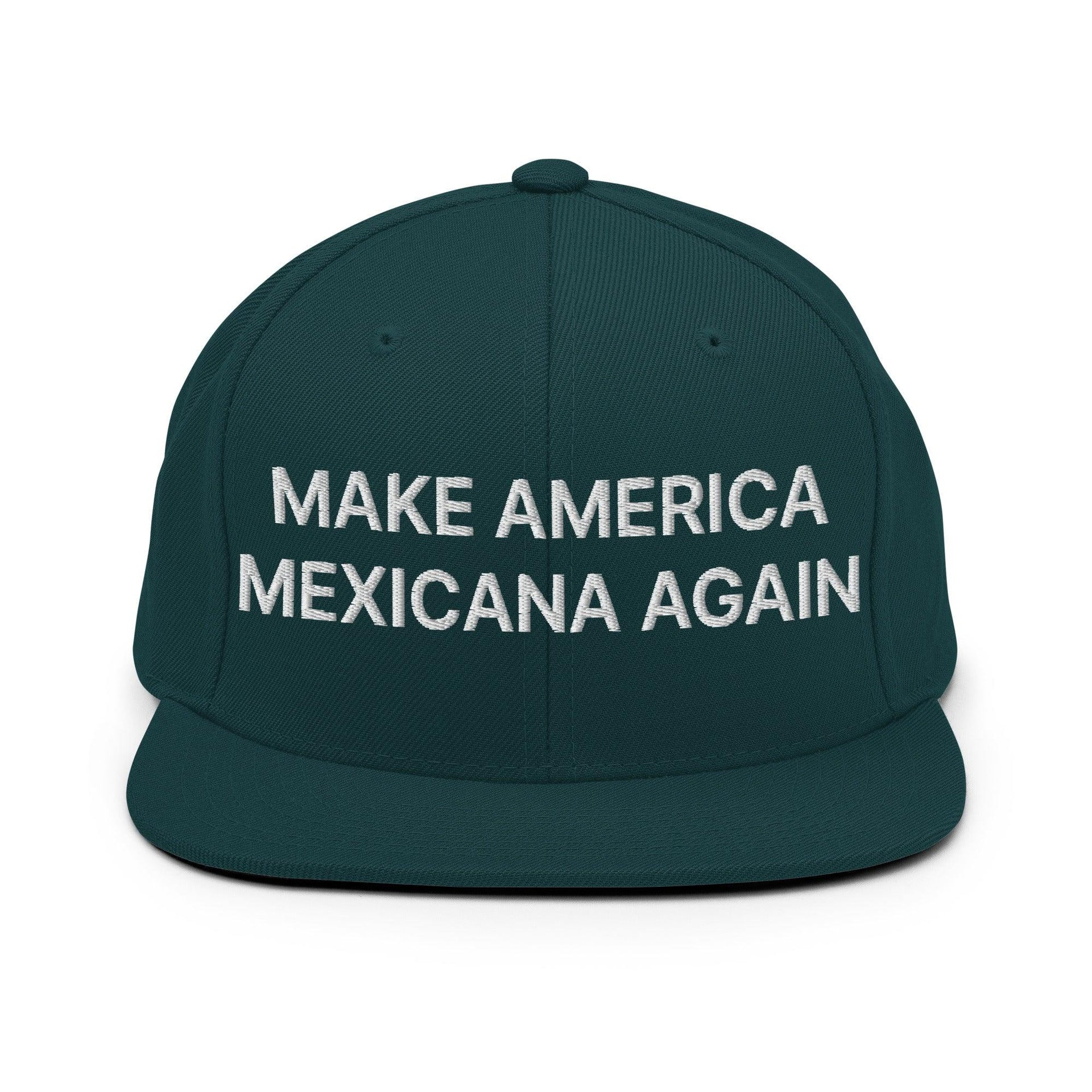 Make America Mexicana Again Claudia Sheinbaum Embroidered Flat Brim Bill Snapback Hat Spruce Capital Crowns LADs Mexico Politics Snapback Hats