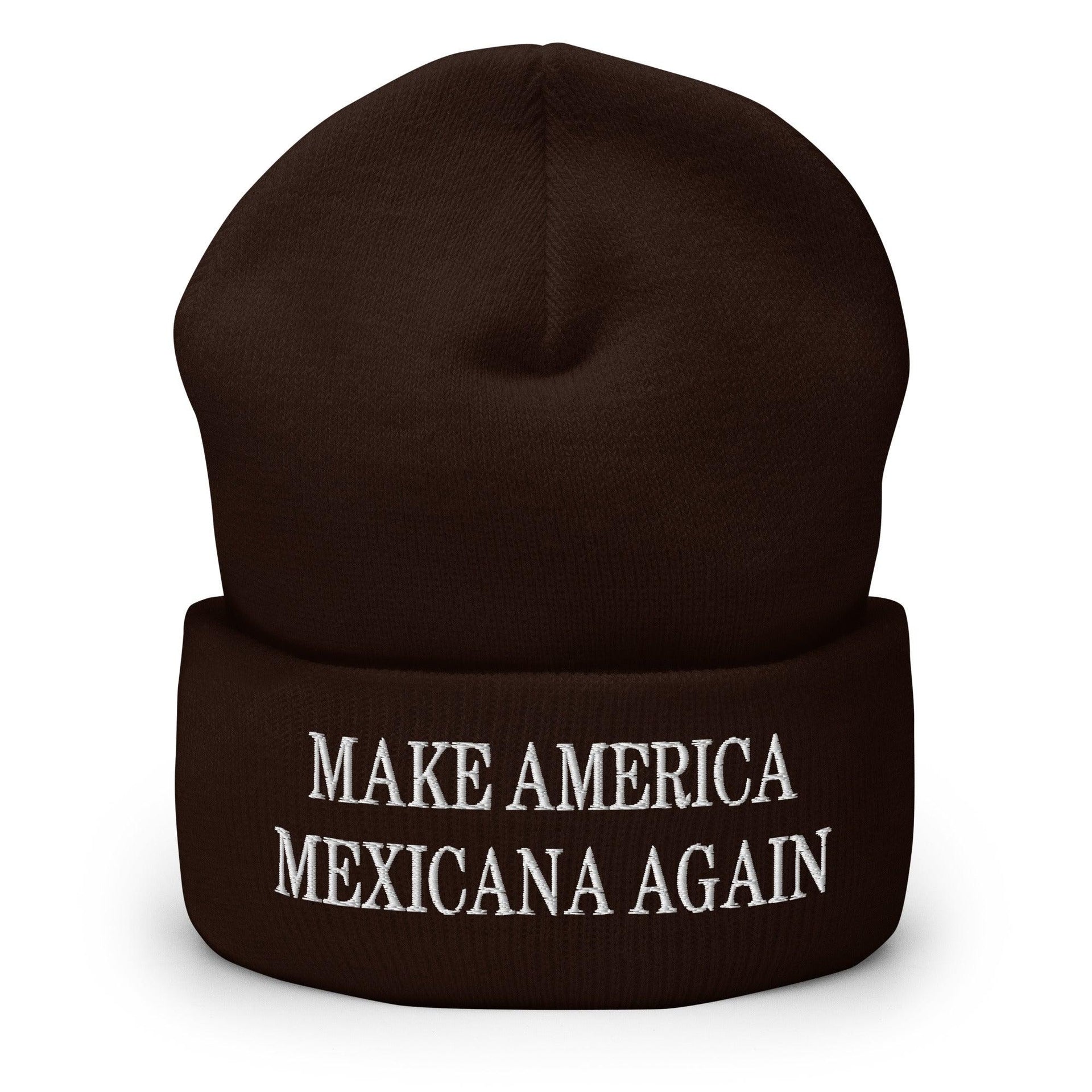 Make America Mexicana Again Claudia Sheinbaum Embroidered Knit Cuffed Beanie Brown Beanies Capital Crowns LADs Mexico Politics