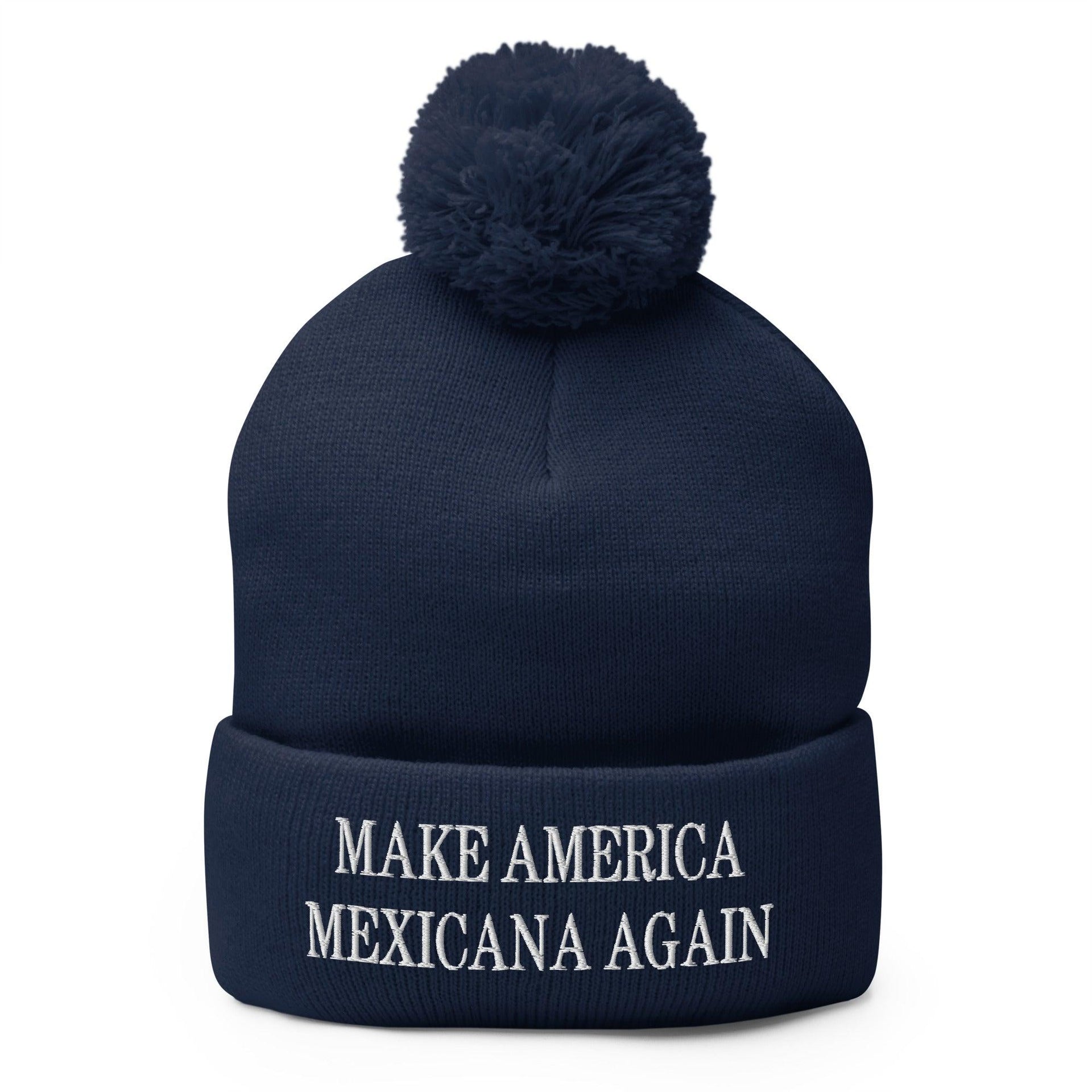Make America Mexicana Again Claudia Sheinbaum Embroidered Knit Pom Pom Beanie Navy Beanies Capital Crowns LADs Mexico Politics