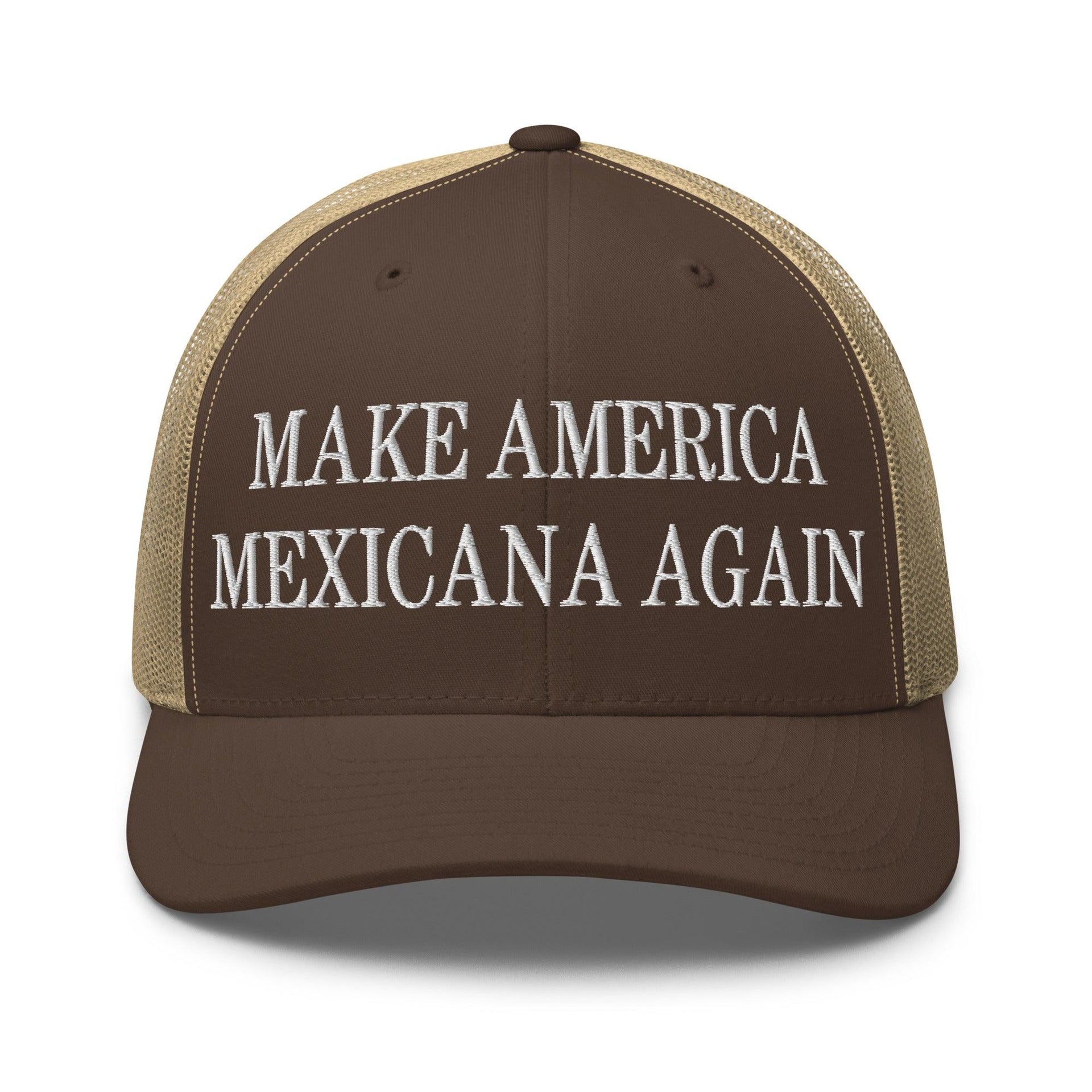 Make America Mexicana Again Claudia Sheinbaum Embroidered Mesh Trucker Hat Brown Khaki Capital Crowns LADs Mexico Politics Trucker Hats