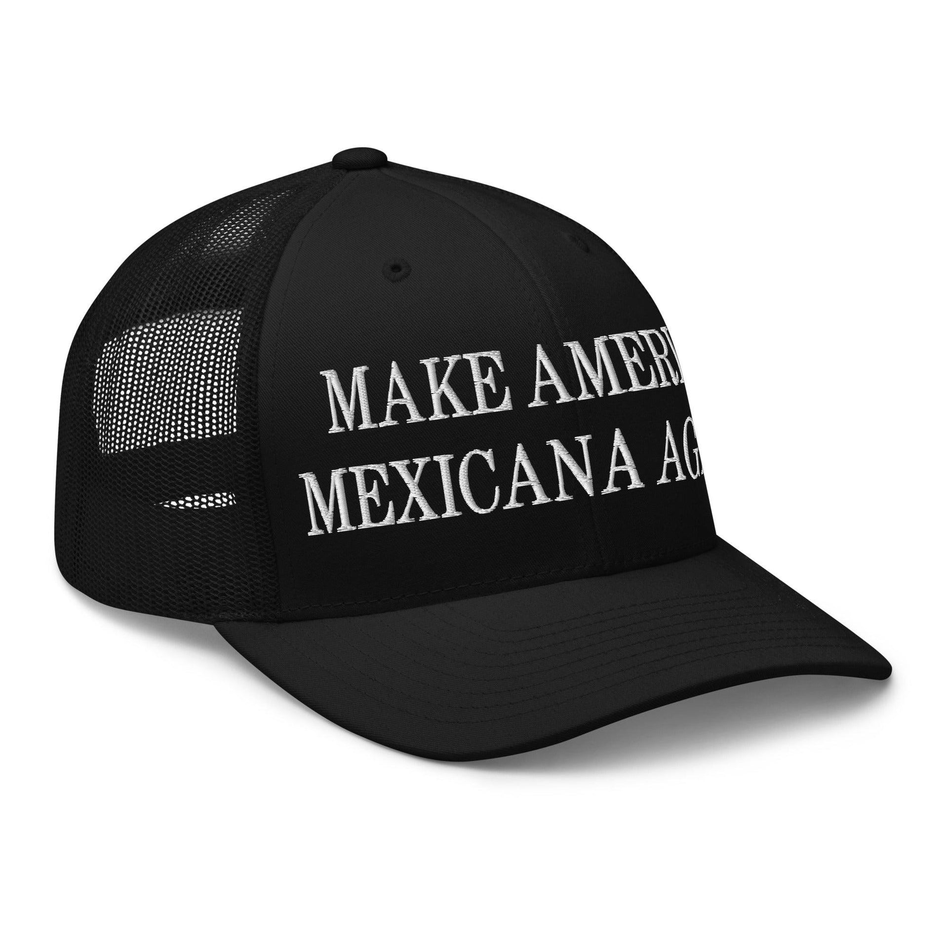 Make America Mexicana Again Claudia Sheinbaum Embroidered Mesh Trucker Hat Capital Crowns LADs Mexico Politics Trucker Hats