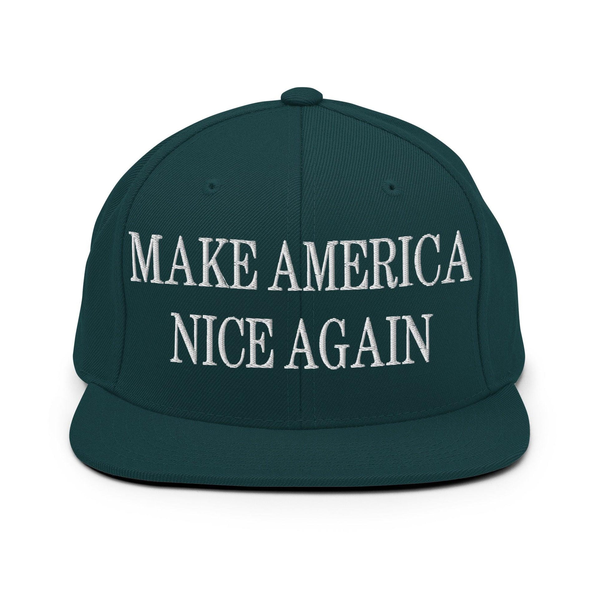 Make America Nice Again Embroidered Flat Bill Brim Snapback Hat Spruce Capital Crowns LADs Make Again Snapback Hats