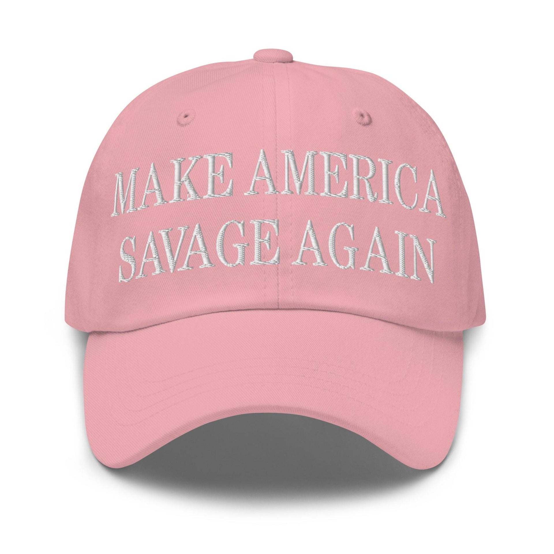 Make America Savage Again Embroidered Dad Hat Pink Capital Crowns Dad Hats LADs Make Again