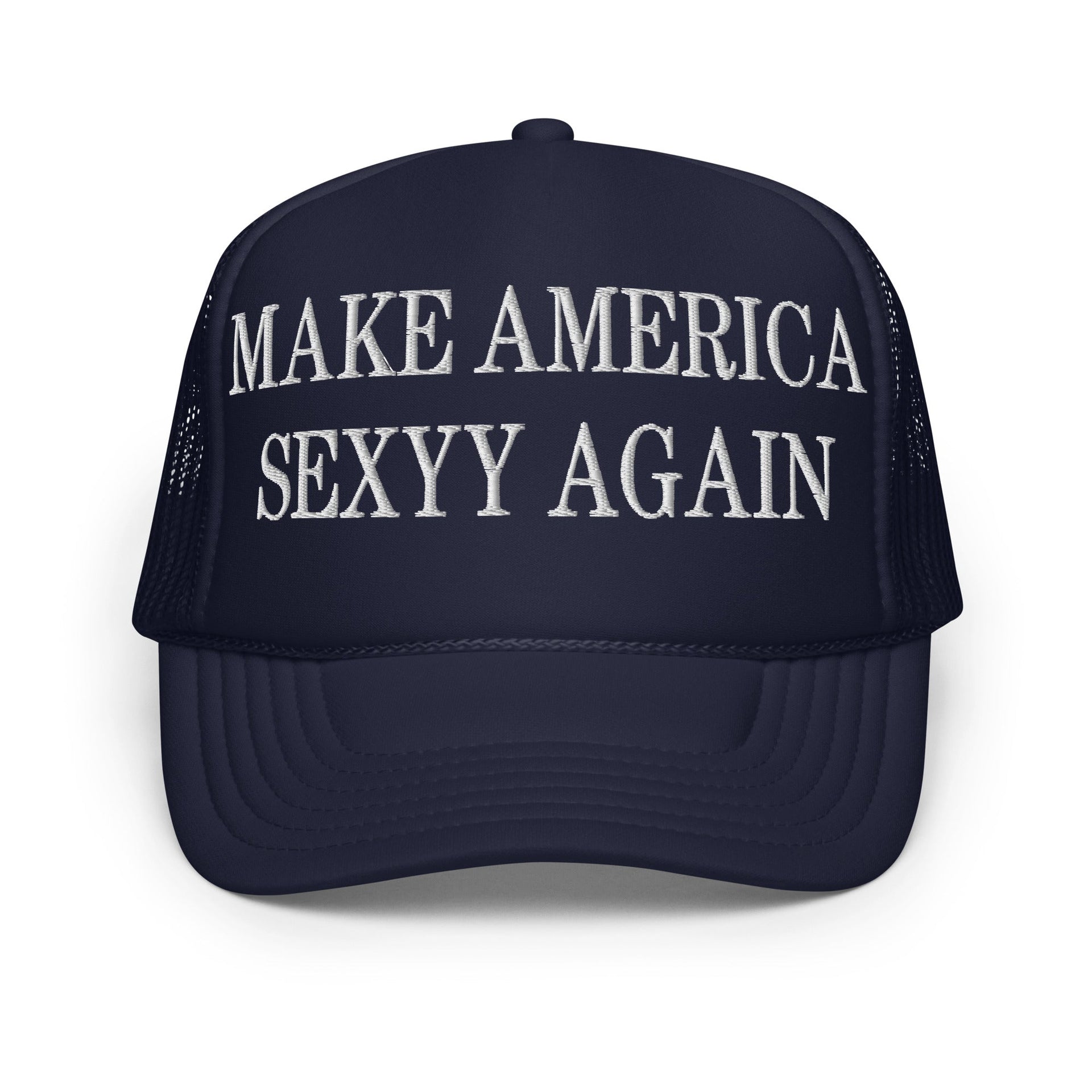 Make America Sexyy Again Embroidered Foam Trucker Hat Navy Capital Crowns LADs Make Again Trucker Hats