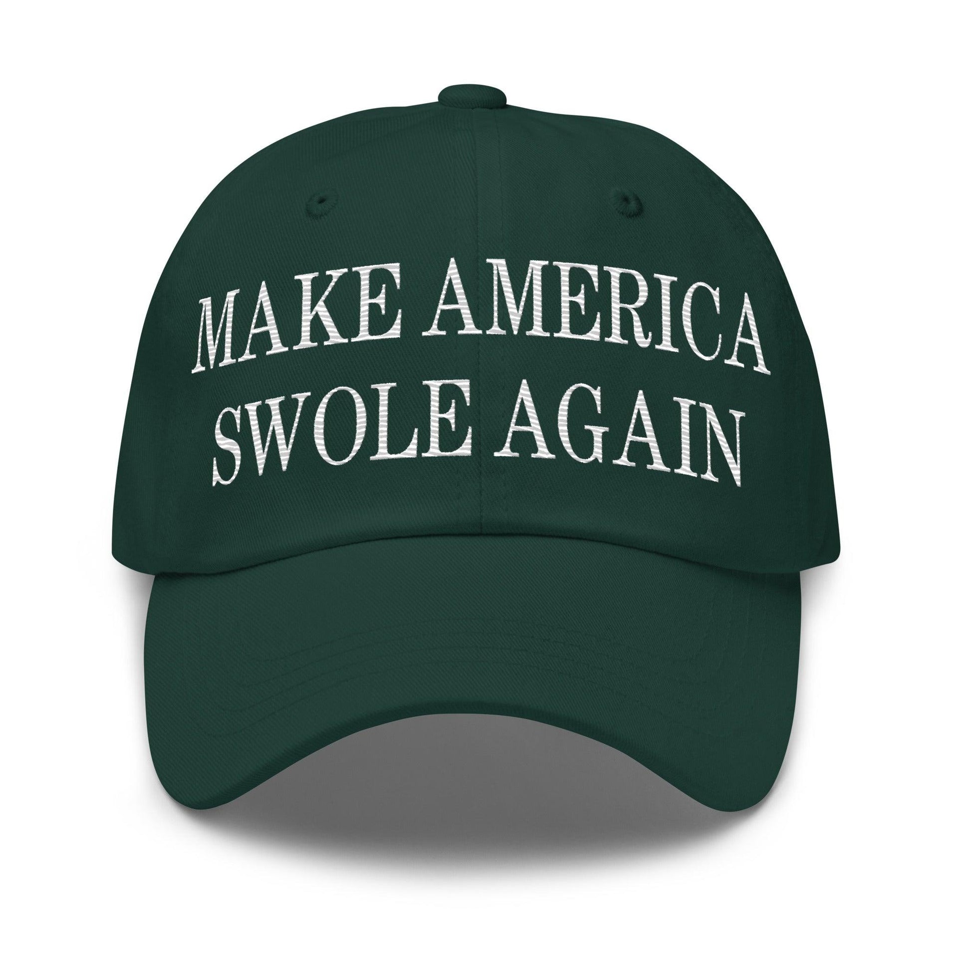 Make America Swole Again Embroidered Dad Hat Spruce Capital Crowns Dad Hats LADs Make Again
