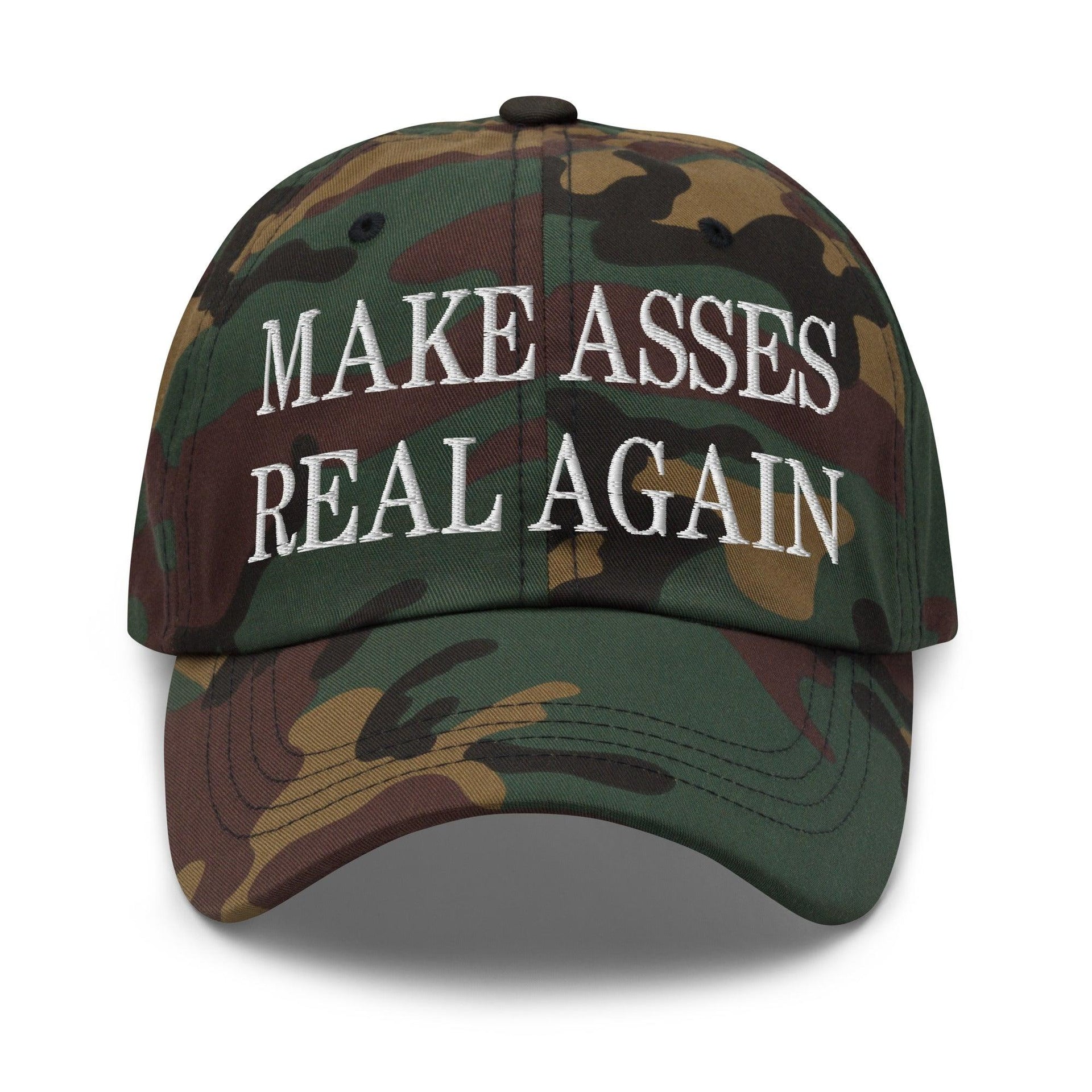 Make Asses Real Again Embroidered Dad Hat Green Camo Capital Crowns Dad Hats Make Again