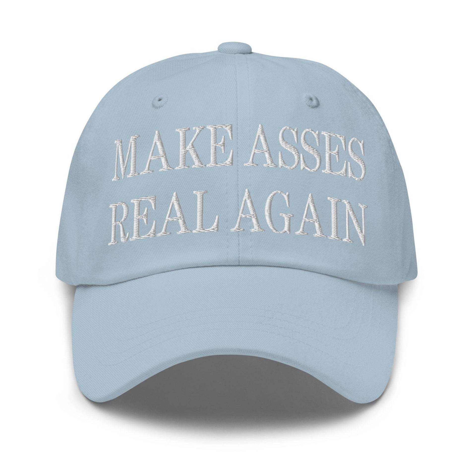 Make Asses Real Again Embroidered Dad Hat Light Blue Capital Crowns Dad Hats Make Again