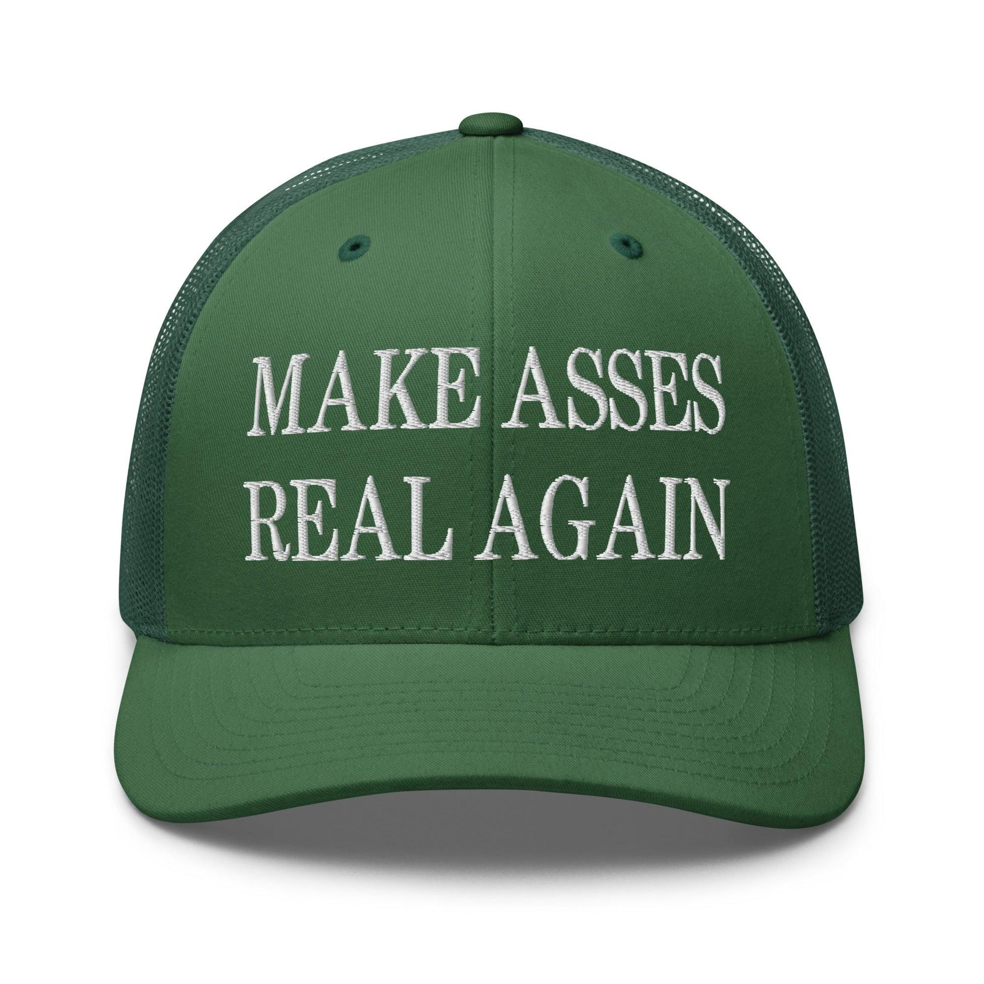 Make Asses Real Again Embroidered Mesh Trucker Hat Evergreen Capital Crowns Make Again Trucker Hats