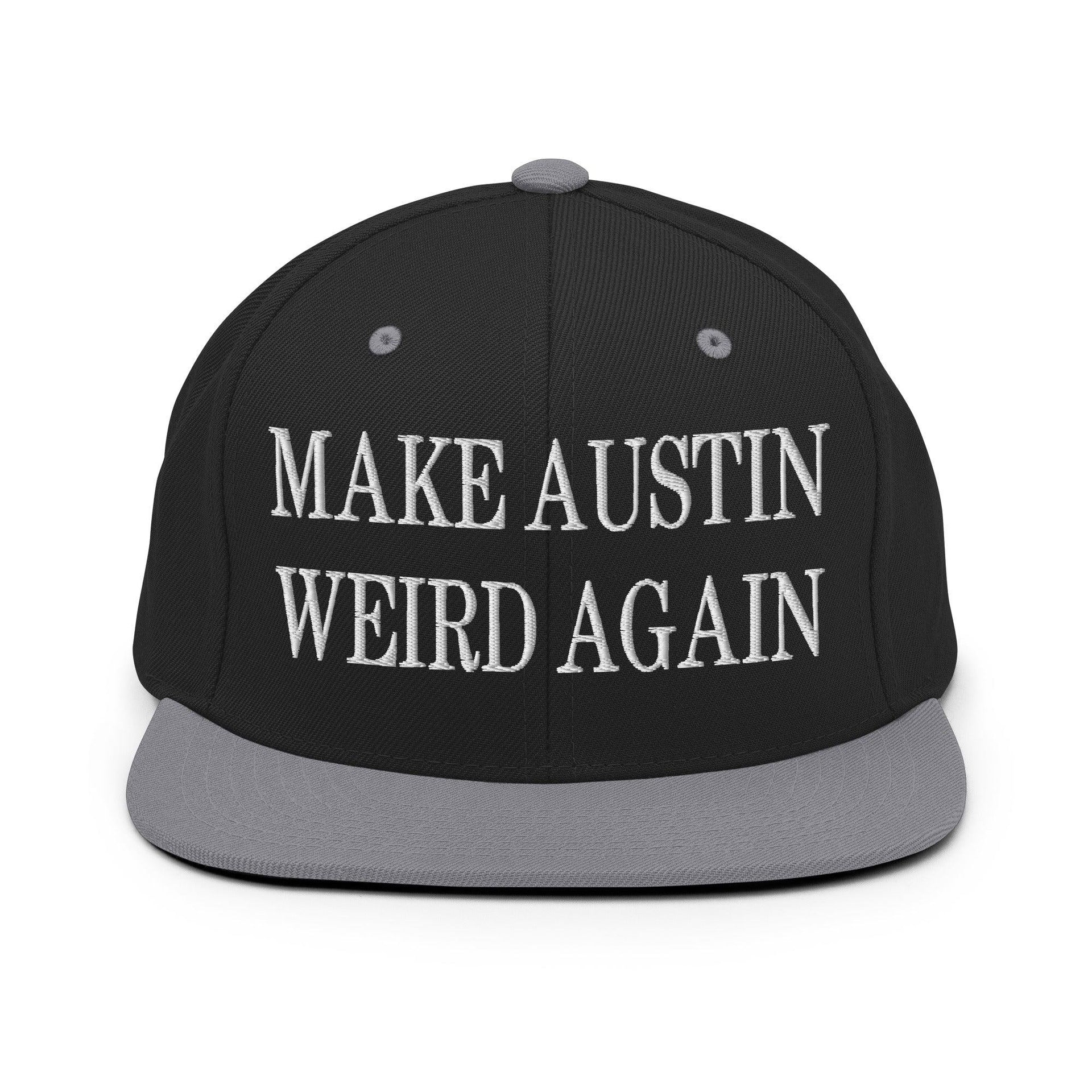 Make Austin Weird Again Embroidered Flat Bill Brim Snapback Hat Black Silver Capital Crowns Make Again
