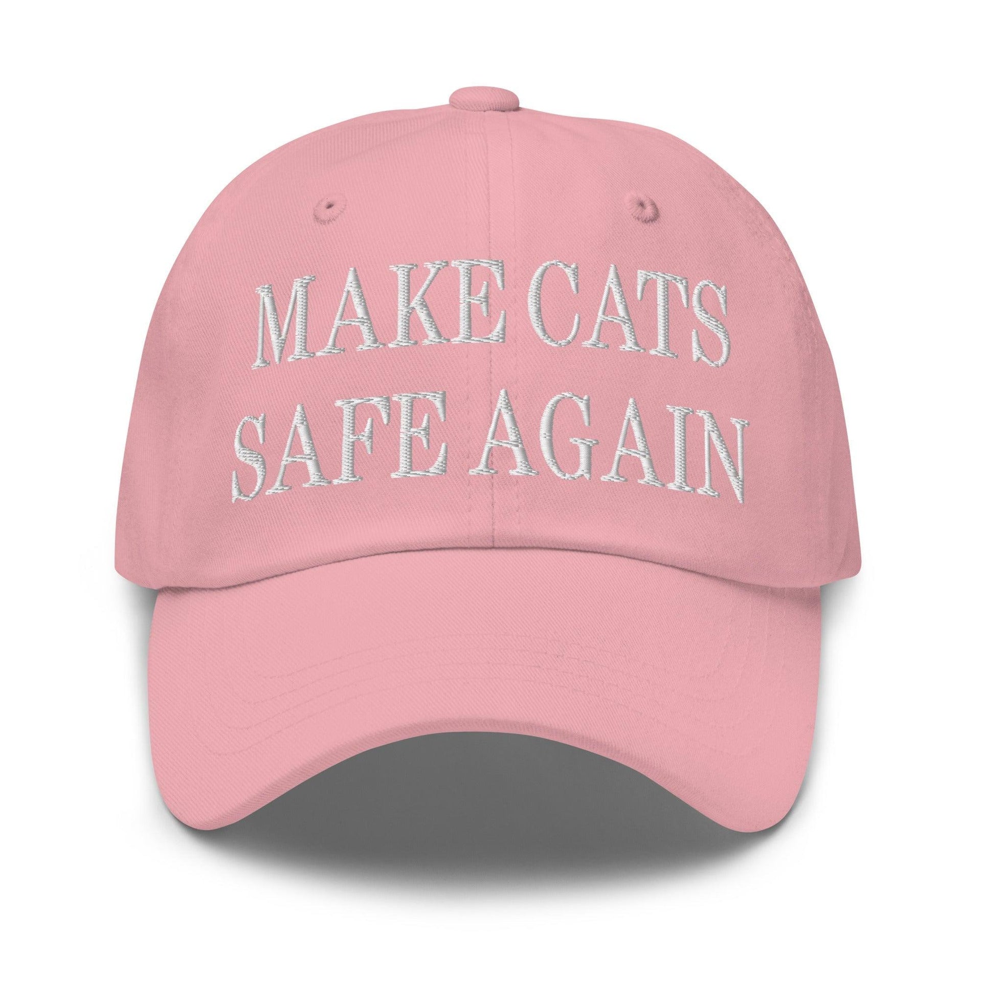 Make Cats Safe Again Embroidered Dad Hat Pink Capital Crowns Dad Hats Make Again
