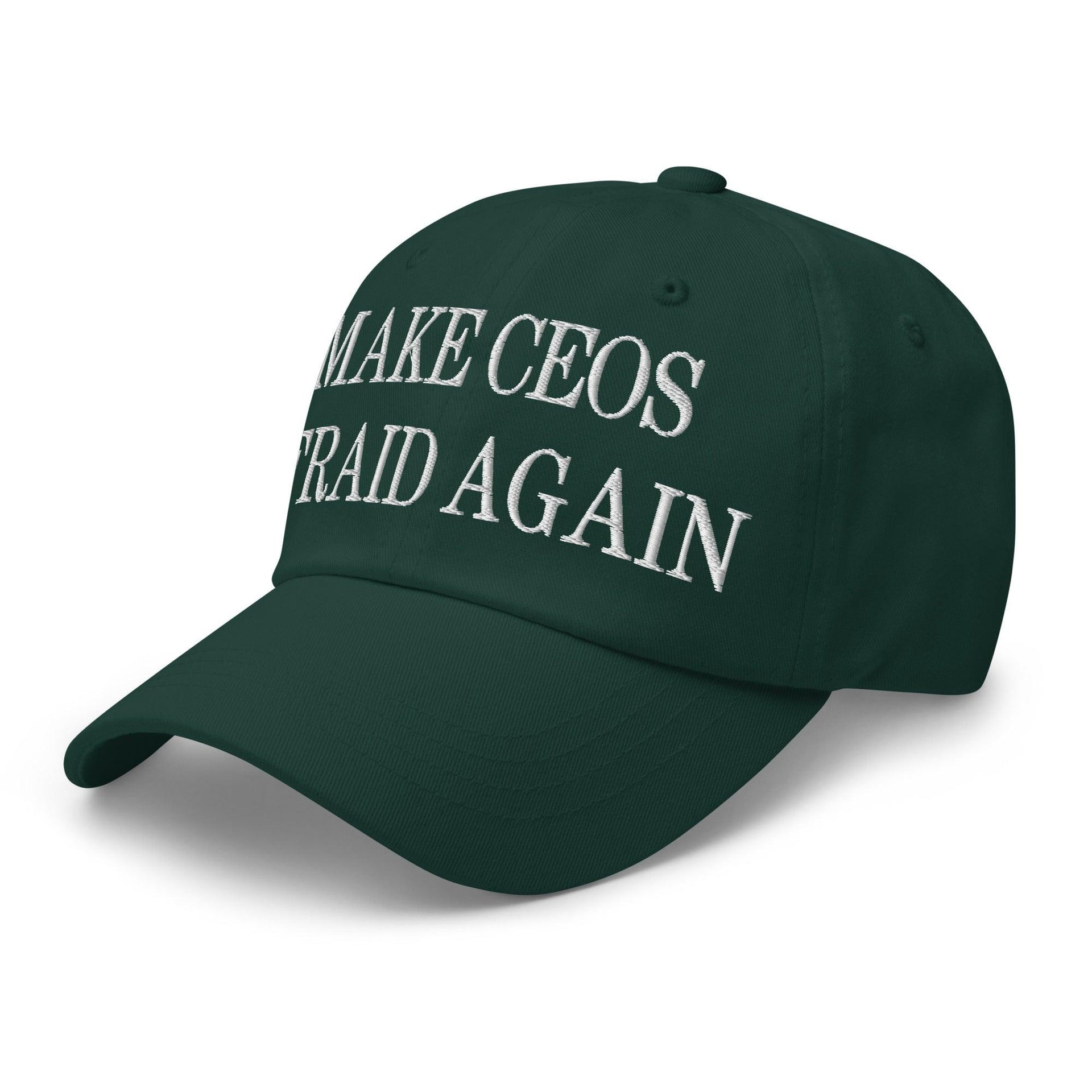 Make CEOs Afraid Again Embroidered Dad Hat Capital Crowns Dad Hats LADs Make Again