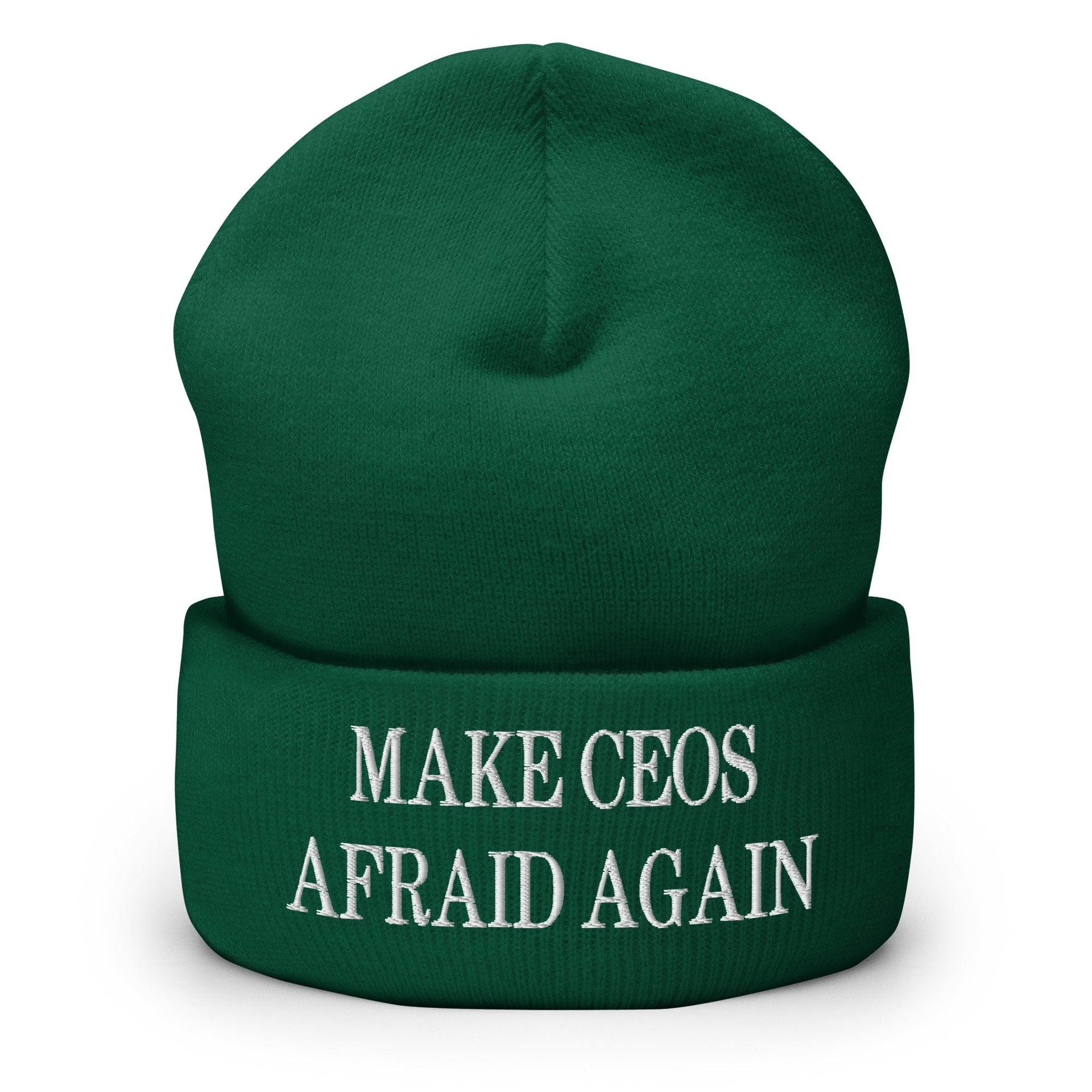 Make CEOs Afraid Again Embroidered Knit Cuffed Beanie Spruce Beanies Capital Crowns LADs Make Again