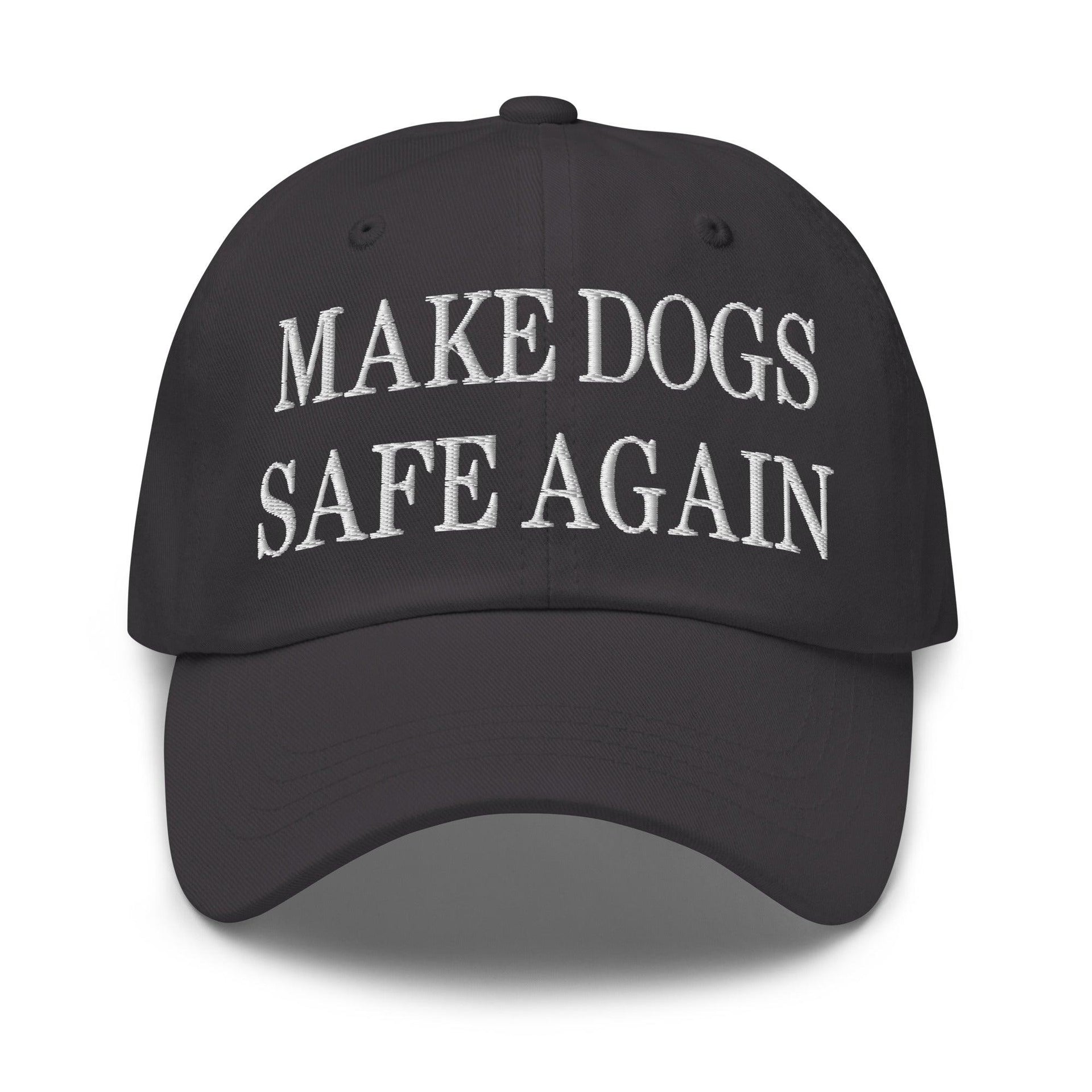 Make Dogs Safe Again Embroidered Dad Hat Dark Grey Capital Crowns Dad Hats Make Again