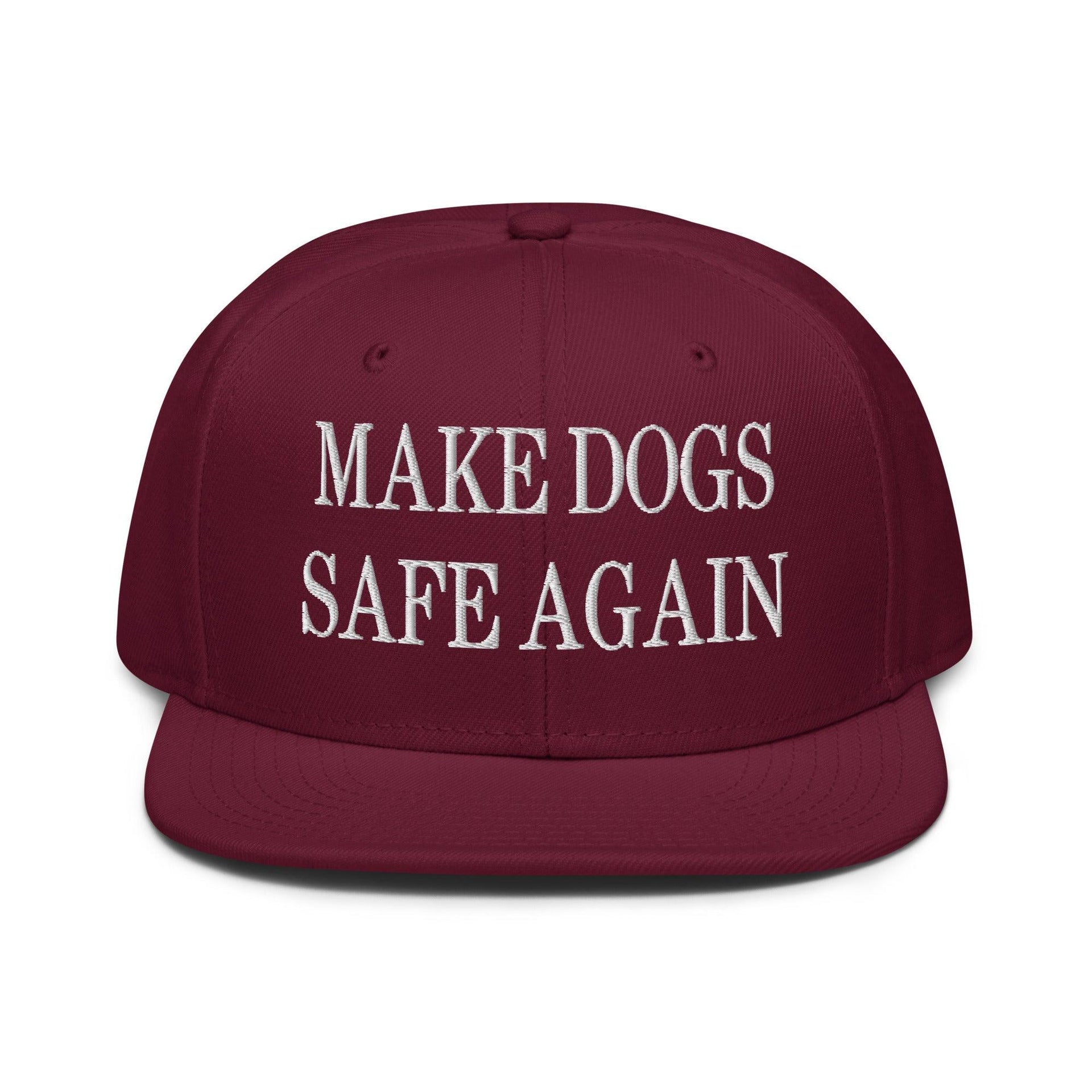 Make Dogs Safe Again Embroidered Flat Brim Bill Snapback Hat Burgundy maroon Capital Crowns Make Again Snapback Hats