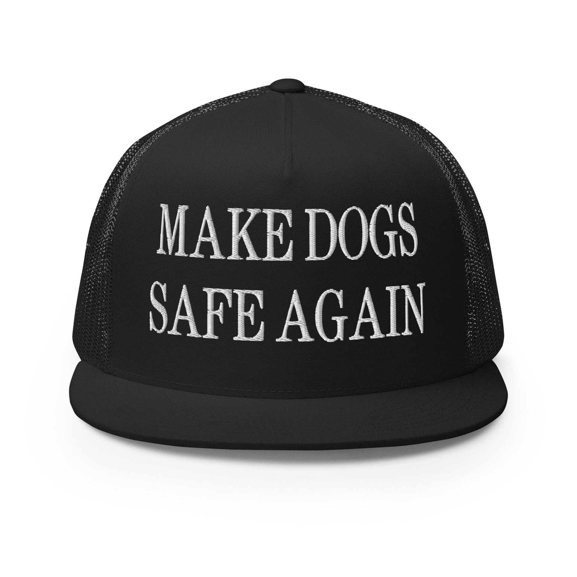 Make Dogs Safe Again Embroidered Mesh Flat Bill Brim Trucker Hat Black Capital Crowns Make Again Trucker Hats
