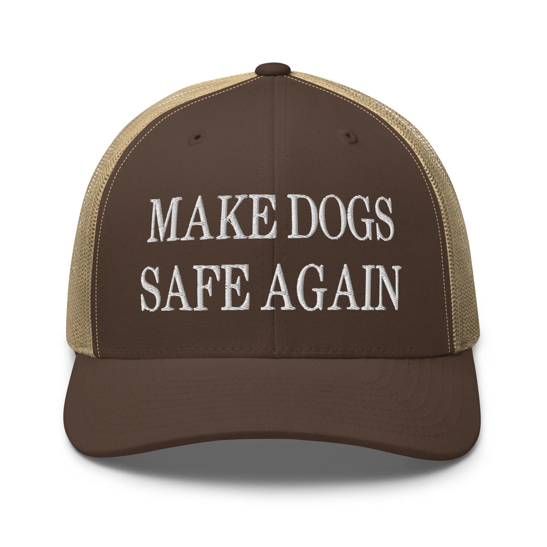 Make Dogs Safe Again Embroidered Mesh Trucker Hat Brown Khaki Capital Crowns Make Again Trucker Hats