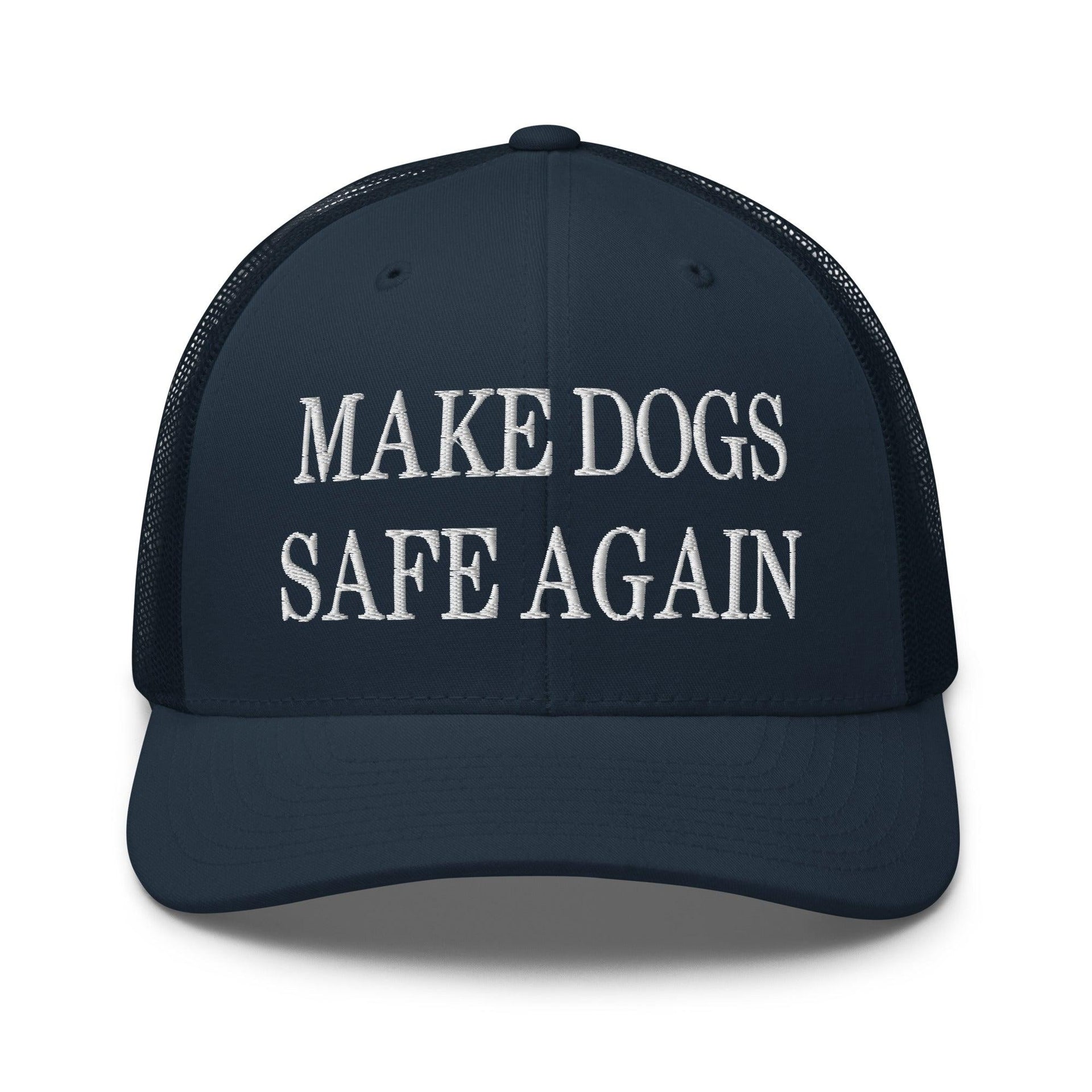 Make Dogs Safe Again Embroidered Mesh Trucker Hat Navy Capital Crowns Make Again Trucker Hats