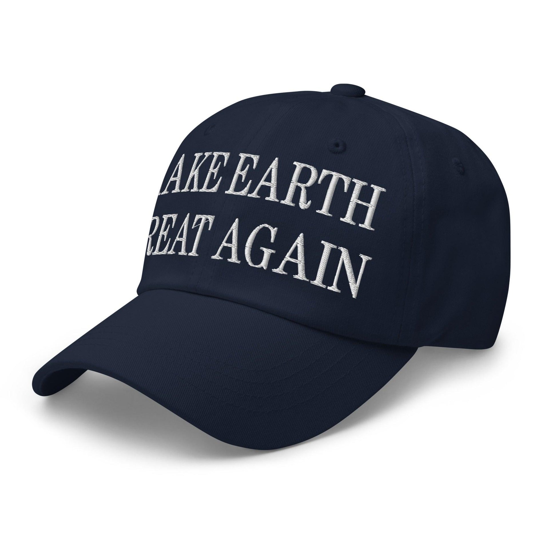 Make Earth Great Again Embroidered Dad Hat Capital Crowns Dad Hats LADs Make Again