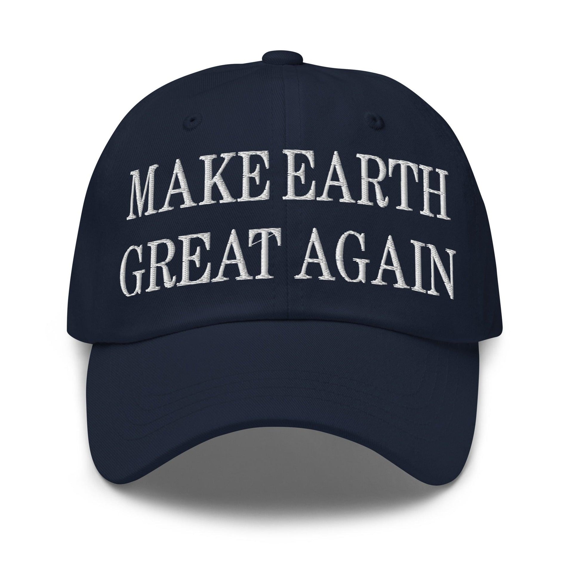Make Earth Great Again Embroidered Dad Hat Navy Capital Crowns Dad Hats LADs Make Again