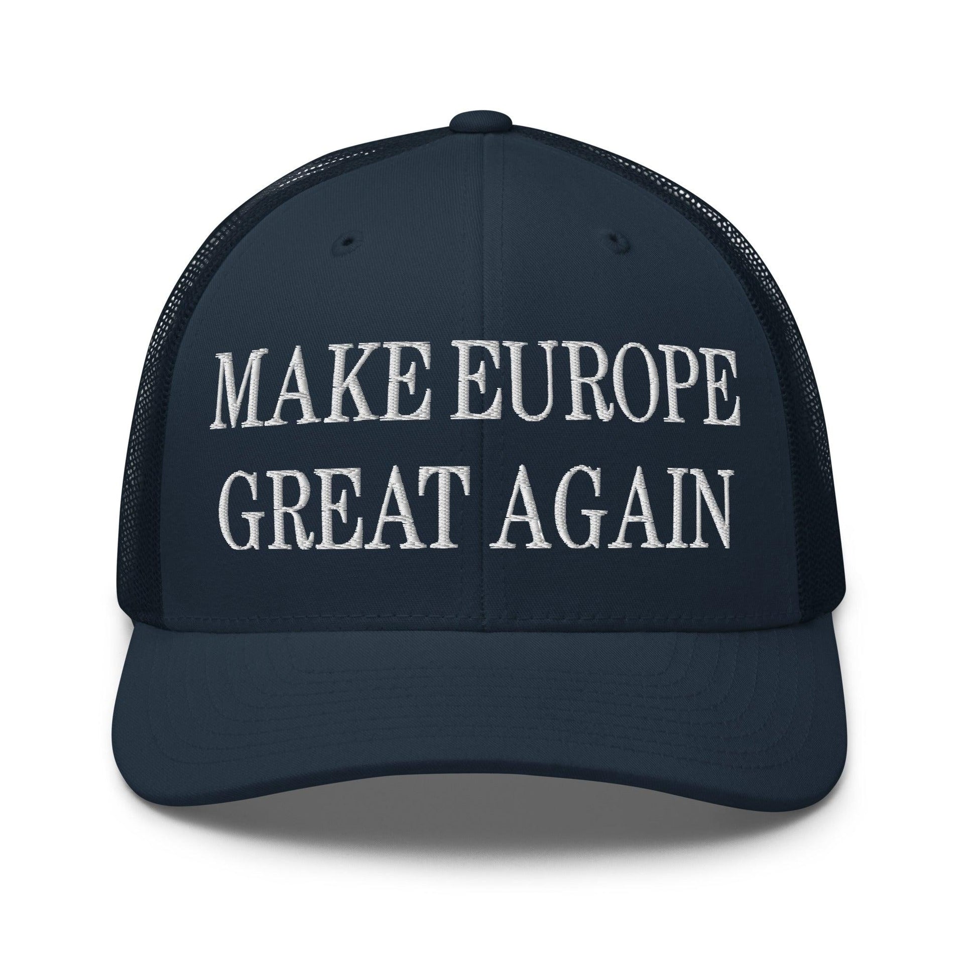 Make Europe Great Again Embroidered Mesh Trucker Hat Navy Capital Crowns LADs Make Again Trucker Hats