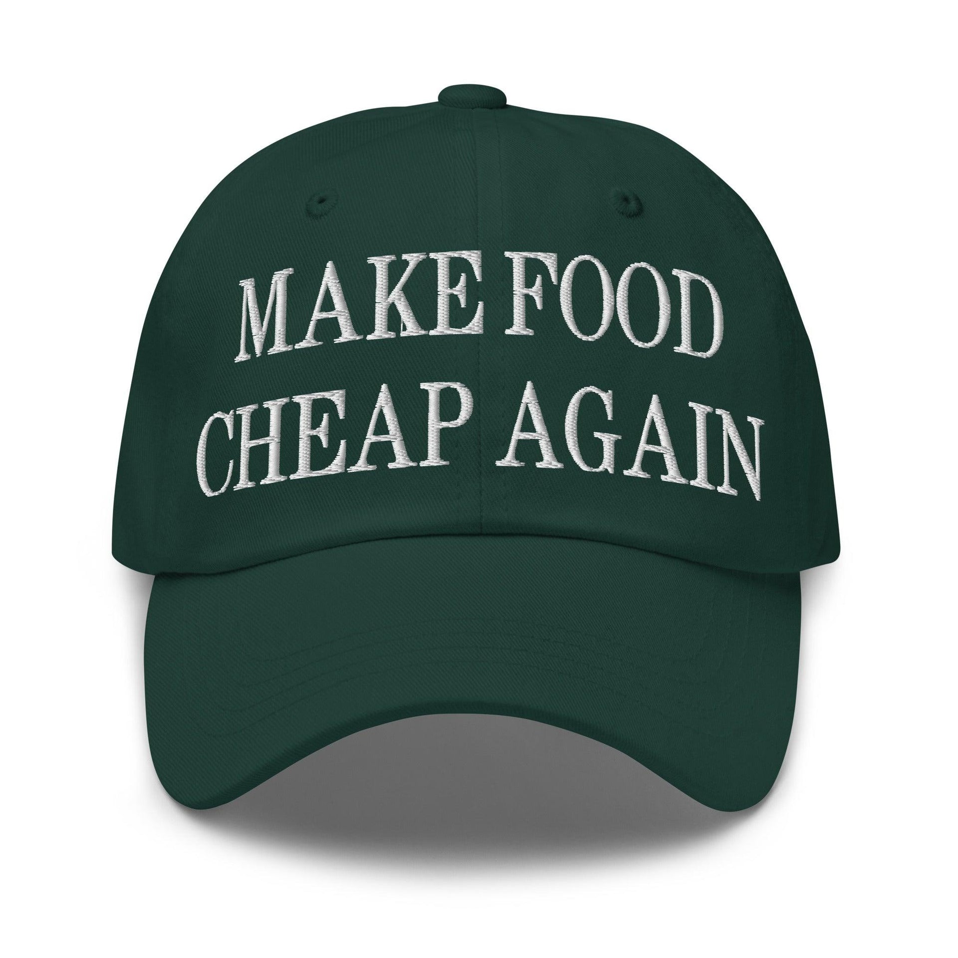 Make Food It Again Embroidered Dad Hat Spruce Capital Crowns Dad Hats Make Again