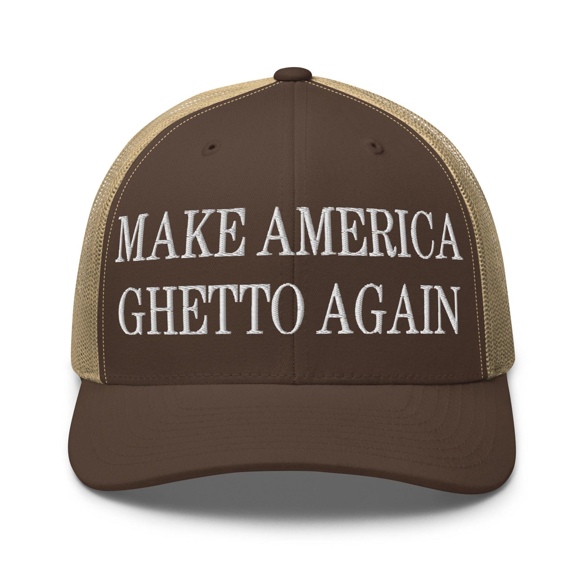 Make Us Ghetto Again Embroidered Mesh Trucker Hat Brown Khaki Capital Crowns Make Again Trucker Hats