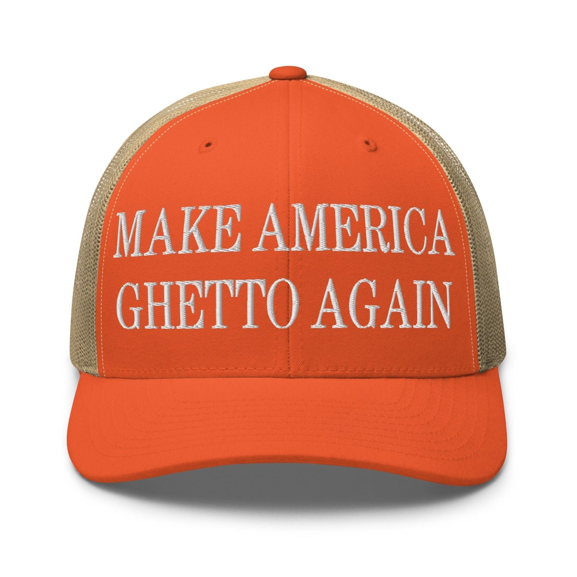 Make Us Ghetto Again Embroidered Mesh Trucker Hat Rustic Orange Khaki Capital Crowns Make Again Trucker Hats