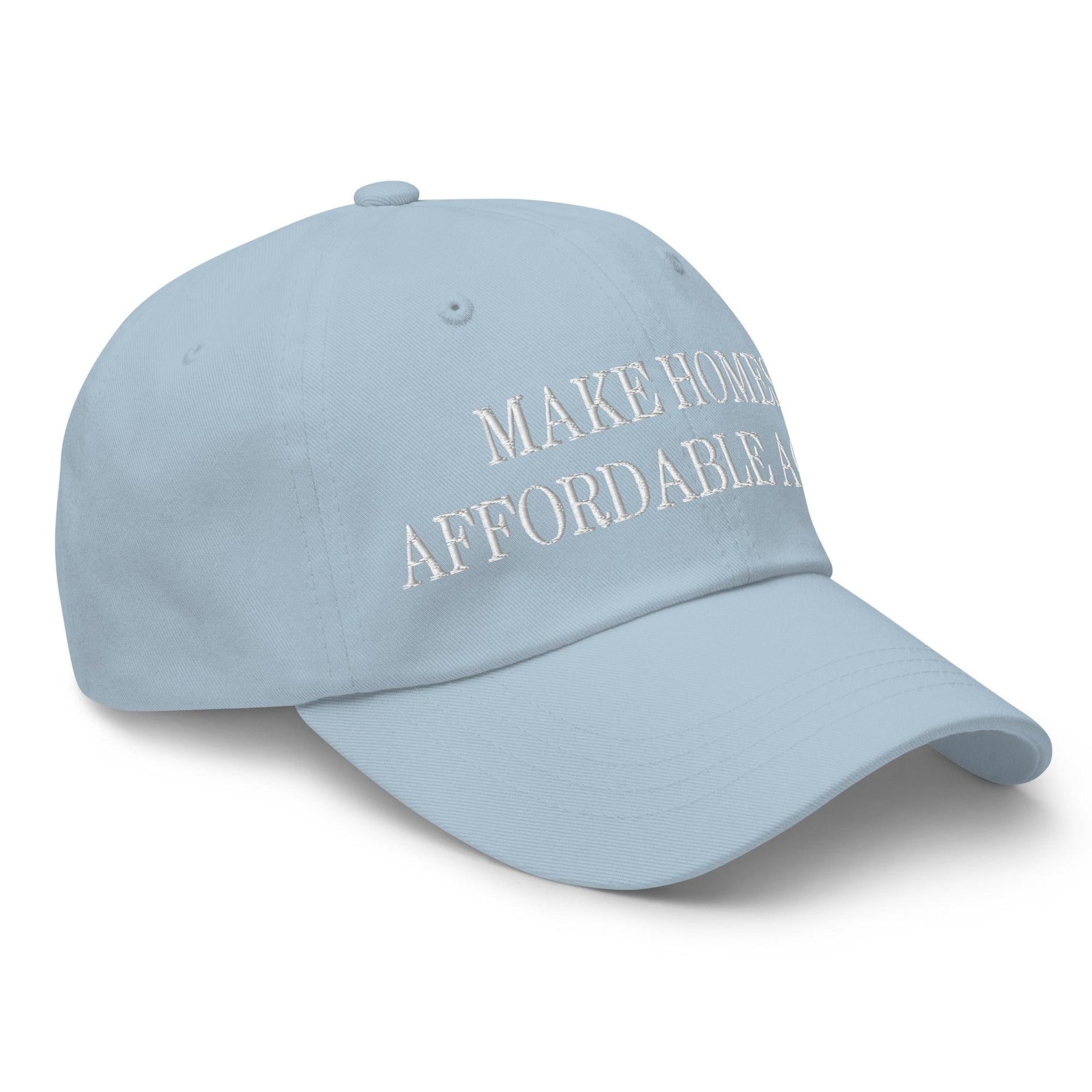 Make Homes Affordable Again Embroidered Dad Hat Capital Crowns Dad Hats Make Again