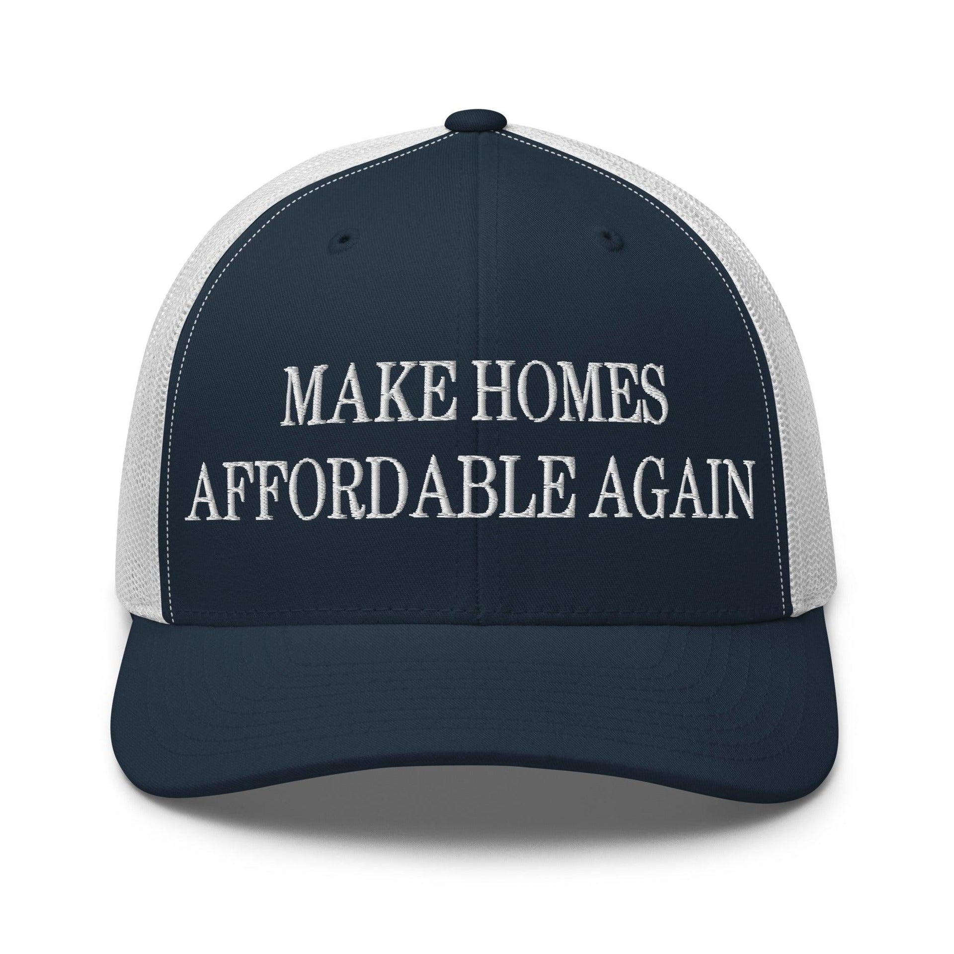 Make Homes Affordable Again Embroidered Mesh Trucker Hat Navy White Capital Crowns Make Again Trucker Hats