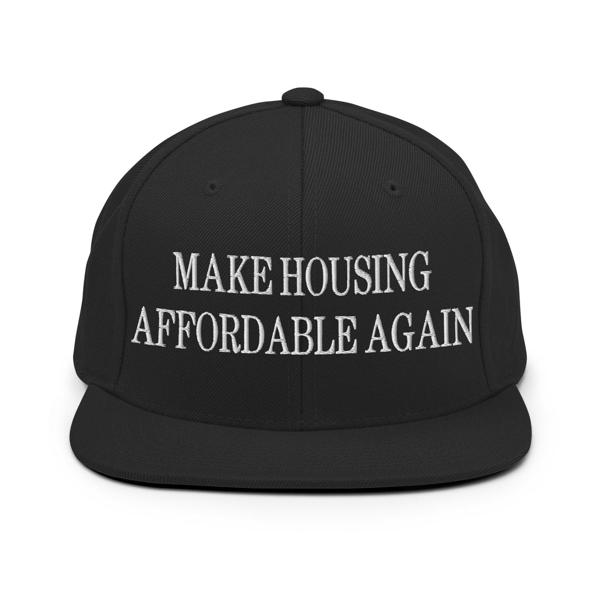 Make Housing Affordable Again Embroidered Flat Bill Brim Snapback Hat Black Capital Crowns Make Again