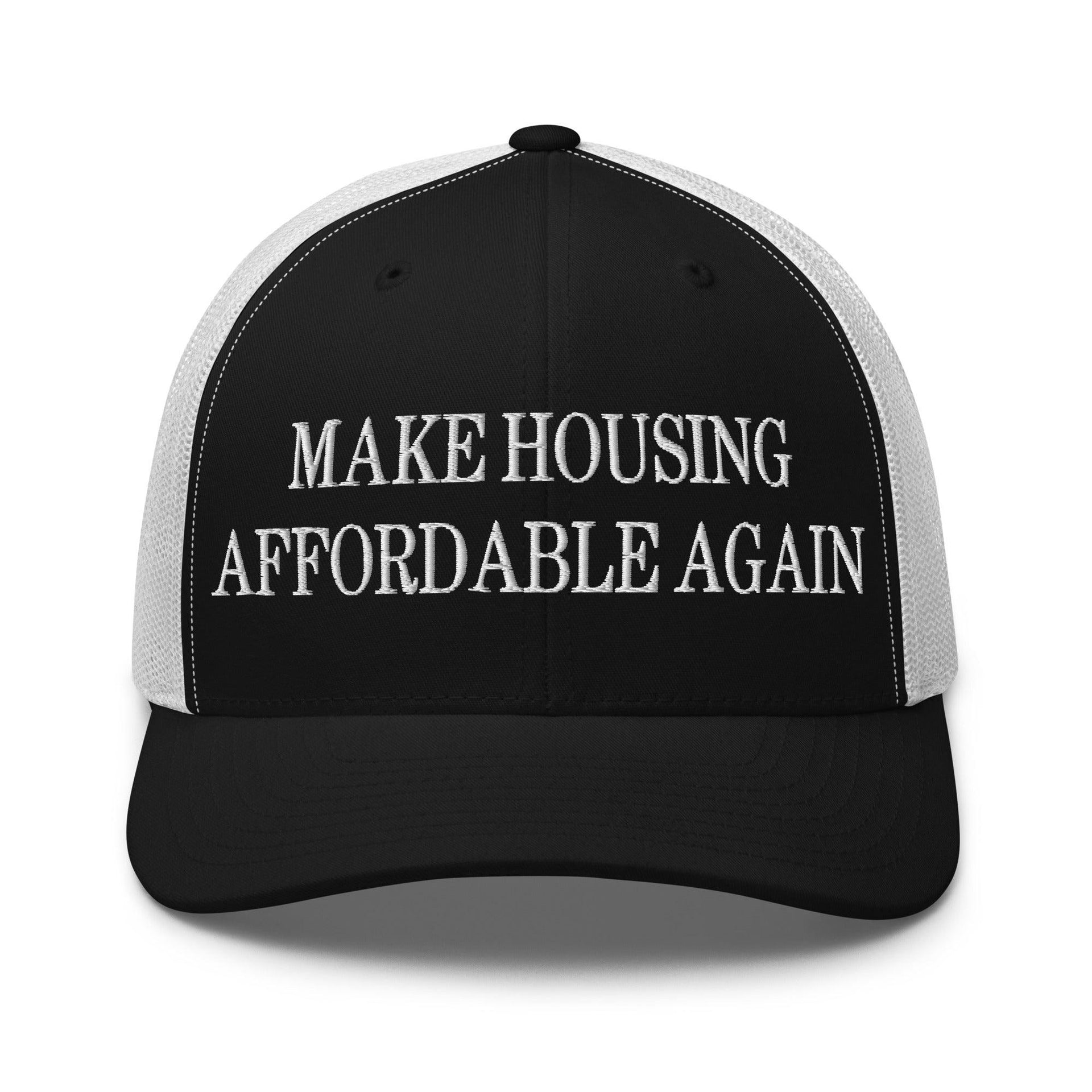 Make Housing Affordable Again Embroidered Mesh Trucker Hat Black White Capital Crowns Make Again Trucker Hats