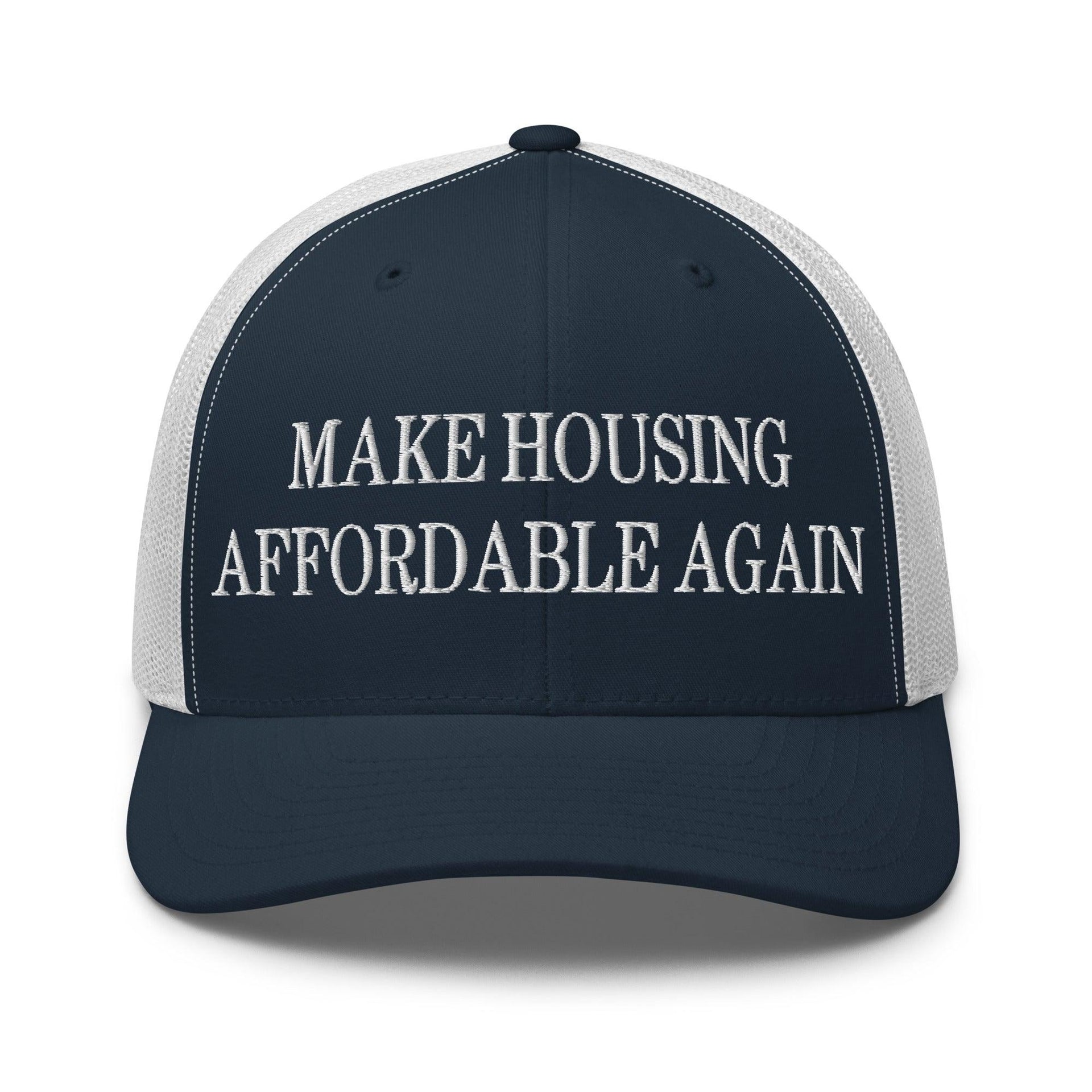 Make Housing Affordable Again Embroidered Mesh Trucker Hat Navy White Capital Crowns Make Again Trucker Hats