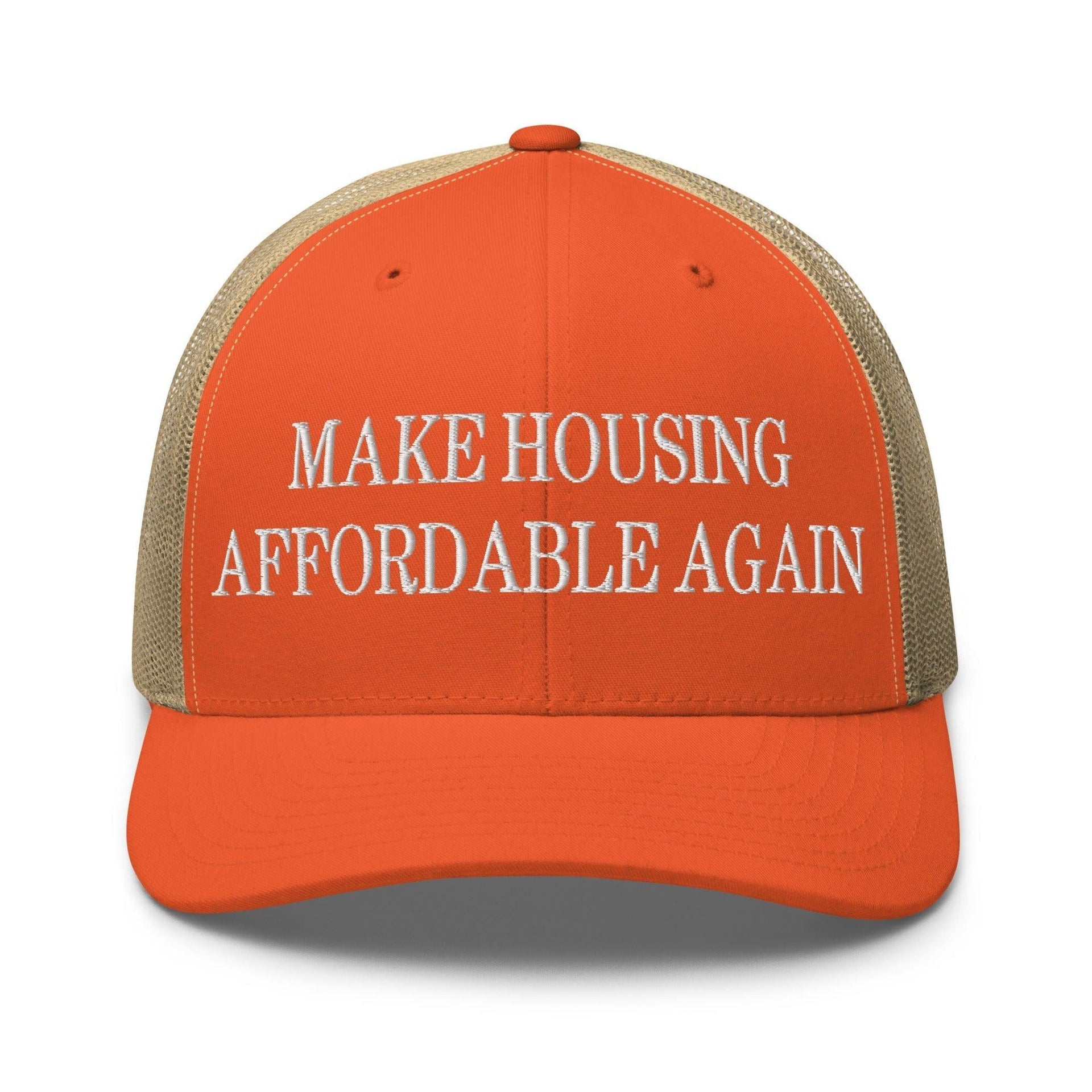 Make Housing Affordable Again Embroidered Mesh Trucker Hat Rustic Orange Khaki Capital Crowns Make Again Trucker Hats