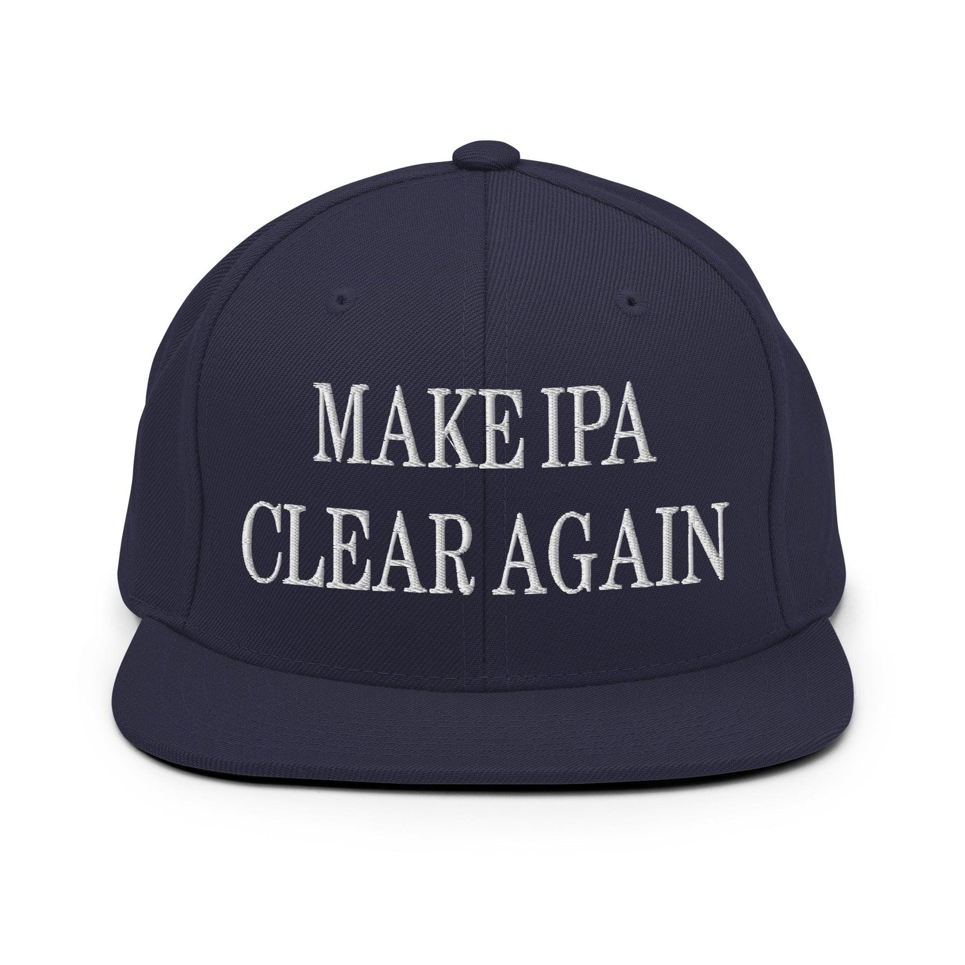 Make IPA Clear Again Embroidered Flat Bill Brim Snapback Hat Navy Capital Crowns Make Again Snapback Hats