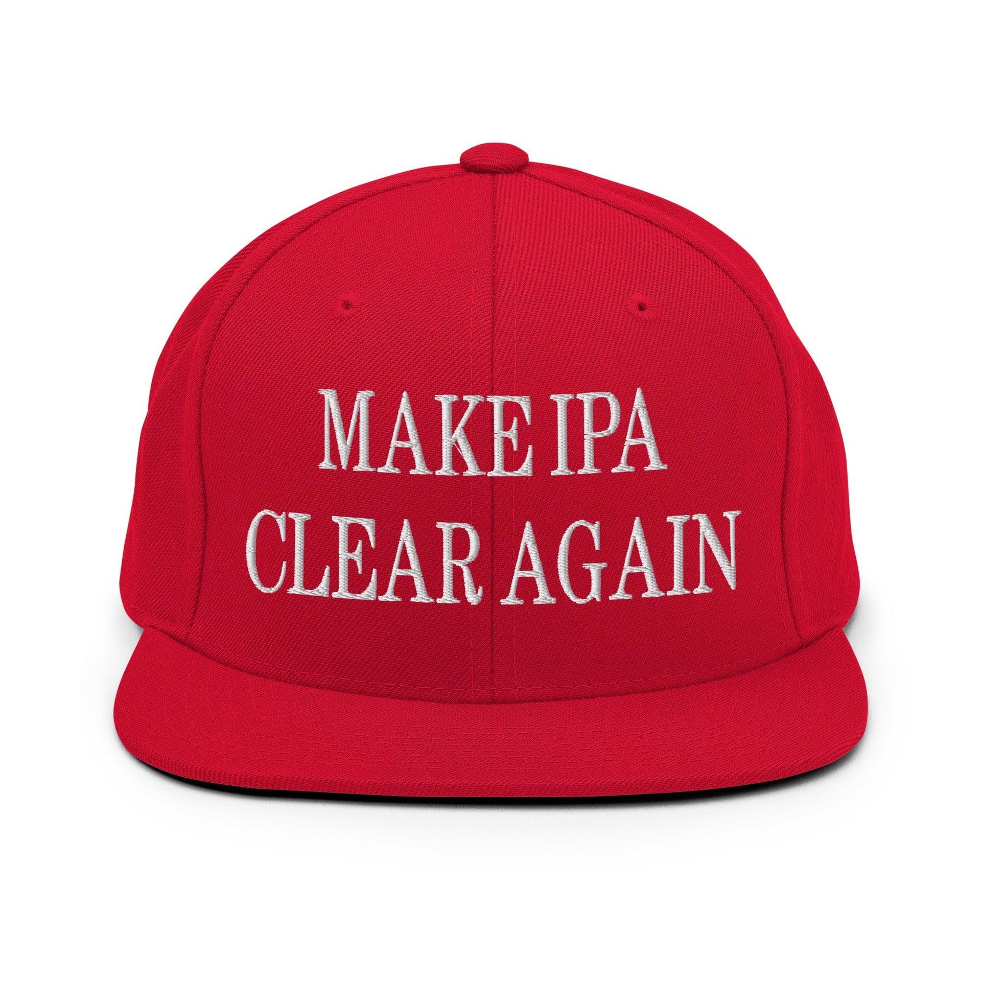 Make IPA Clear Again Embroidered Flat Bill Brim Snapback Hat Red Capital Crowns Make Again Snapback Hats