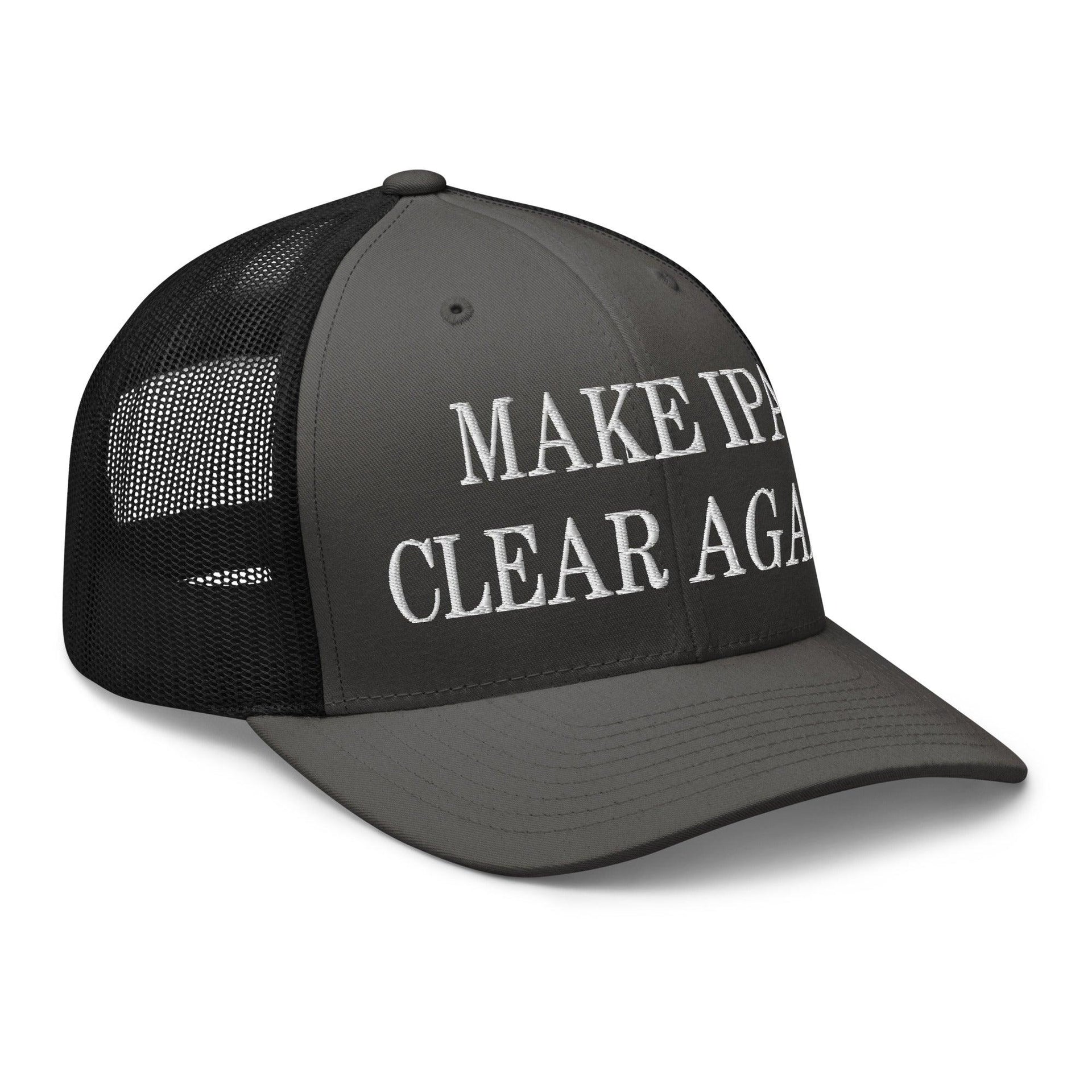Make IPA Clear Again Embroidered Mesh Trucker Hat Capital Crowns Make Again Trucker Hats