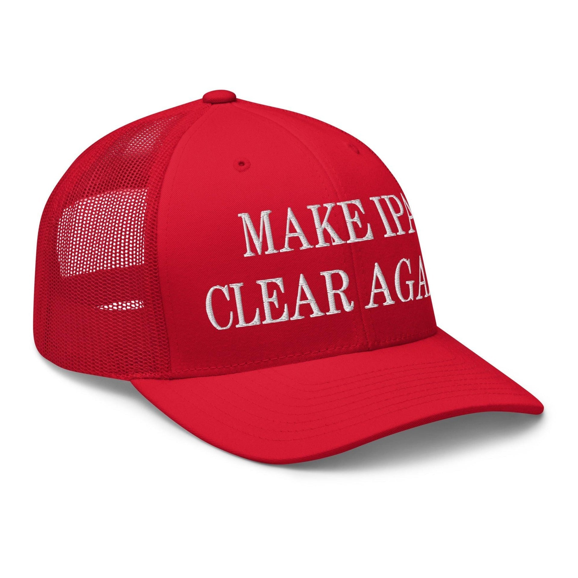 Make IPA Clear Again Embroidered Mesh Trucker Hat Capital Crowns Make Again Trucker Hats