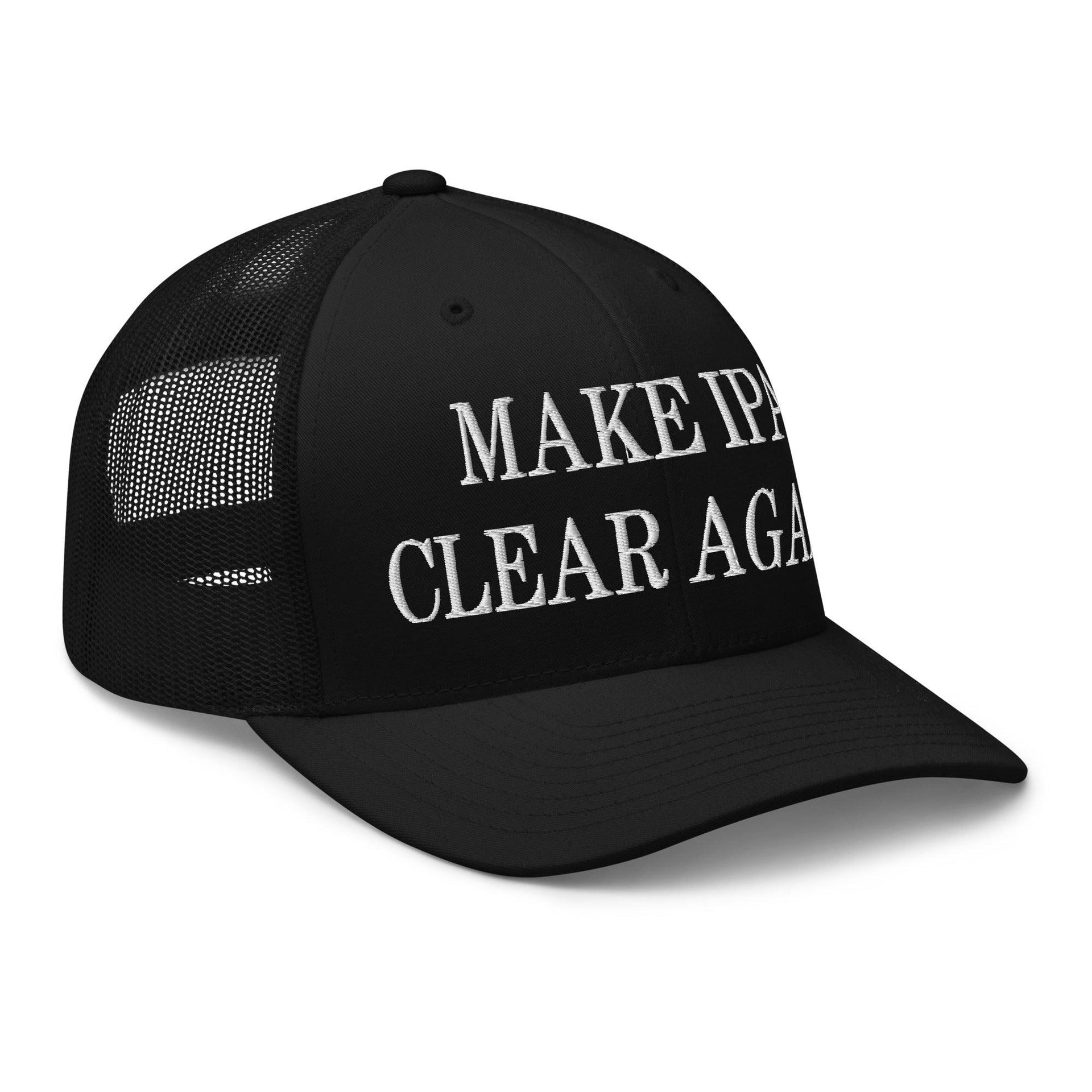 Make IPA Clear Again Embroidered Mesh Trucker Hat Capital Crowns Make Again Trucker Hats