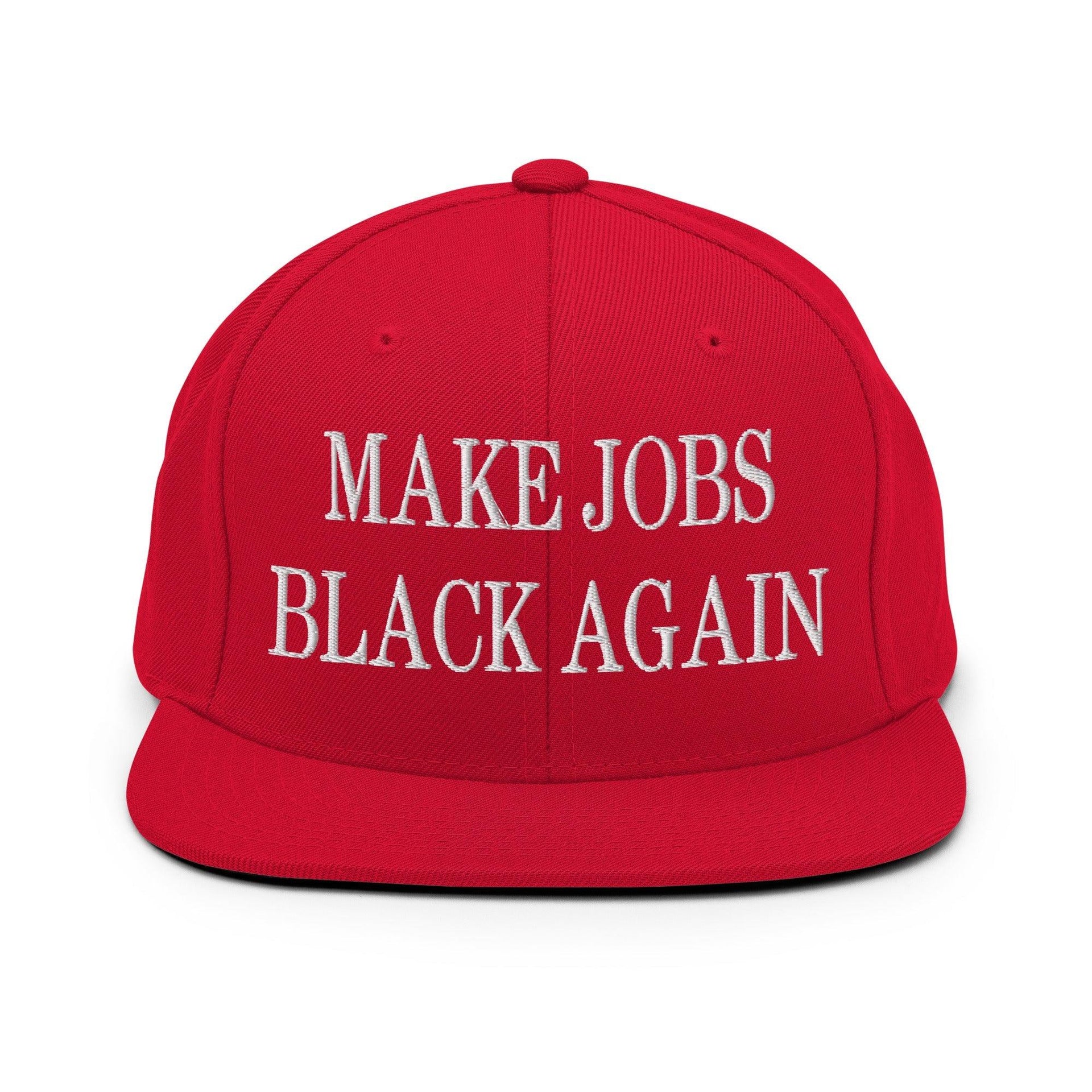Make Jobs Black Again Embroidered Flat Bill Brim Snapback Hat Red Capital Crowns Make Again
