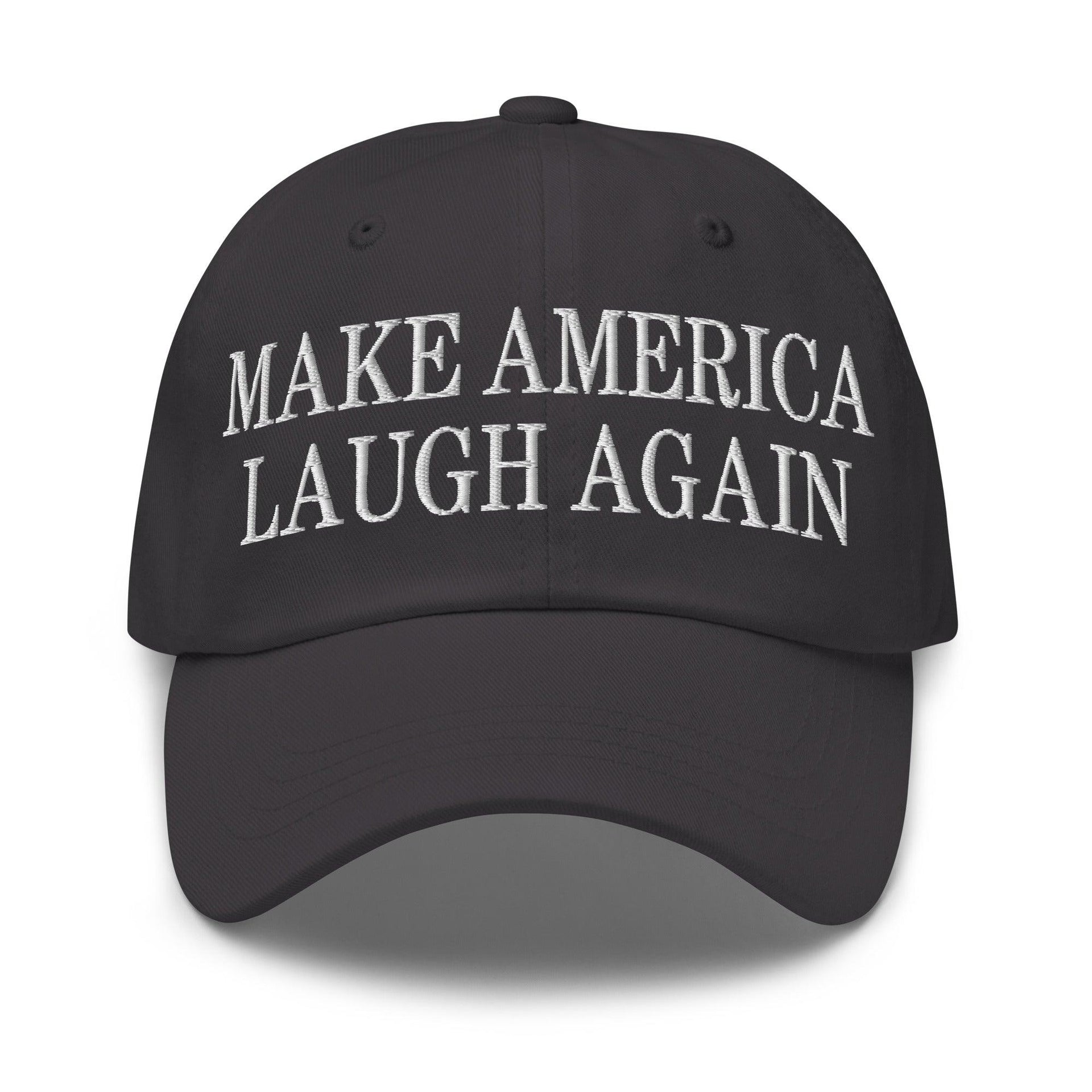 Make Us Laugh Again Dad Hat Dark Grey Capital Crowns Dad Hats LADs Liberal Make Again