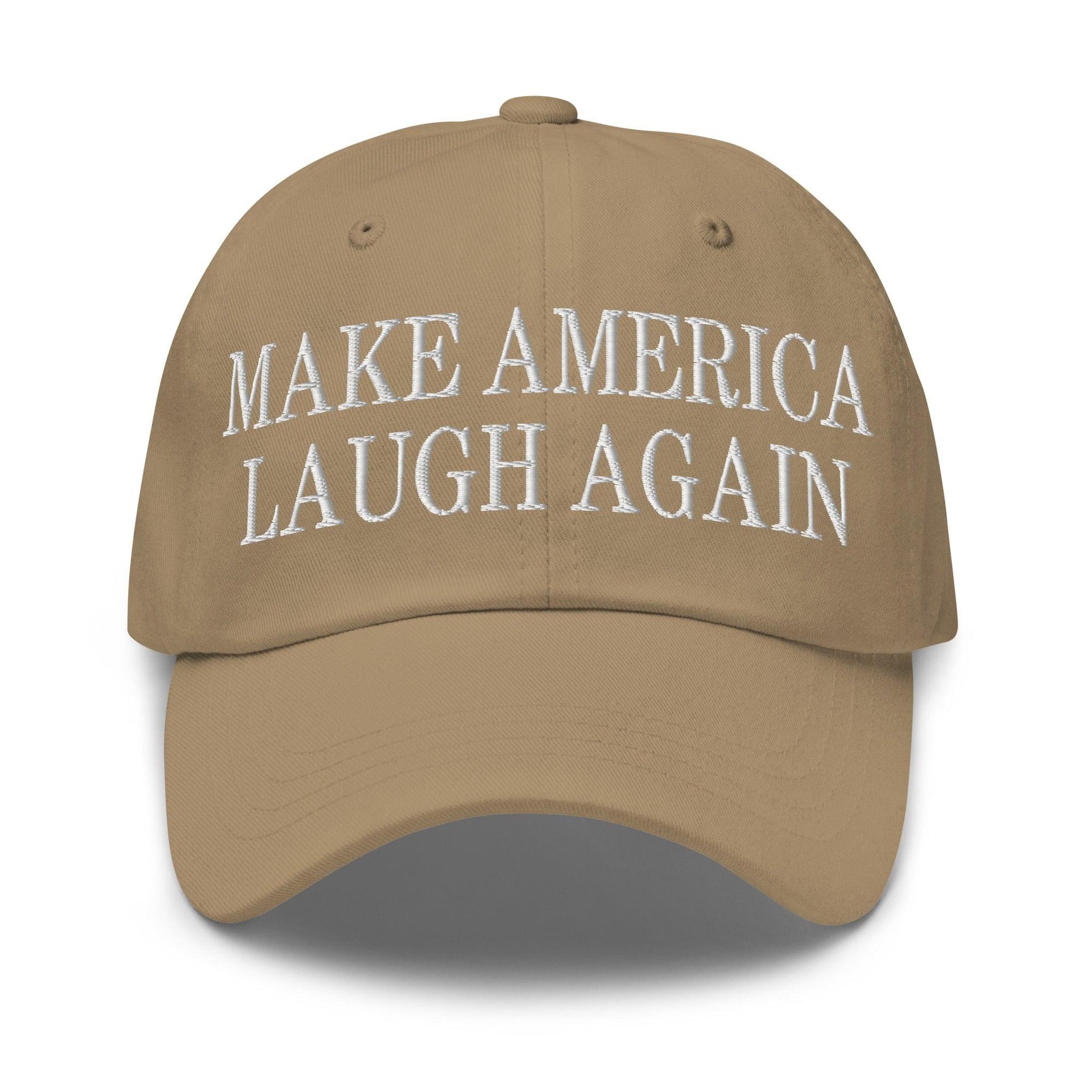 Make Us Laugh Again Dad Hat Khaki Capital Crowns Dad Hats LADs Liberal Make Again